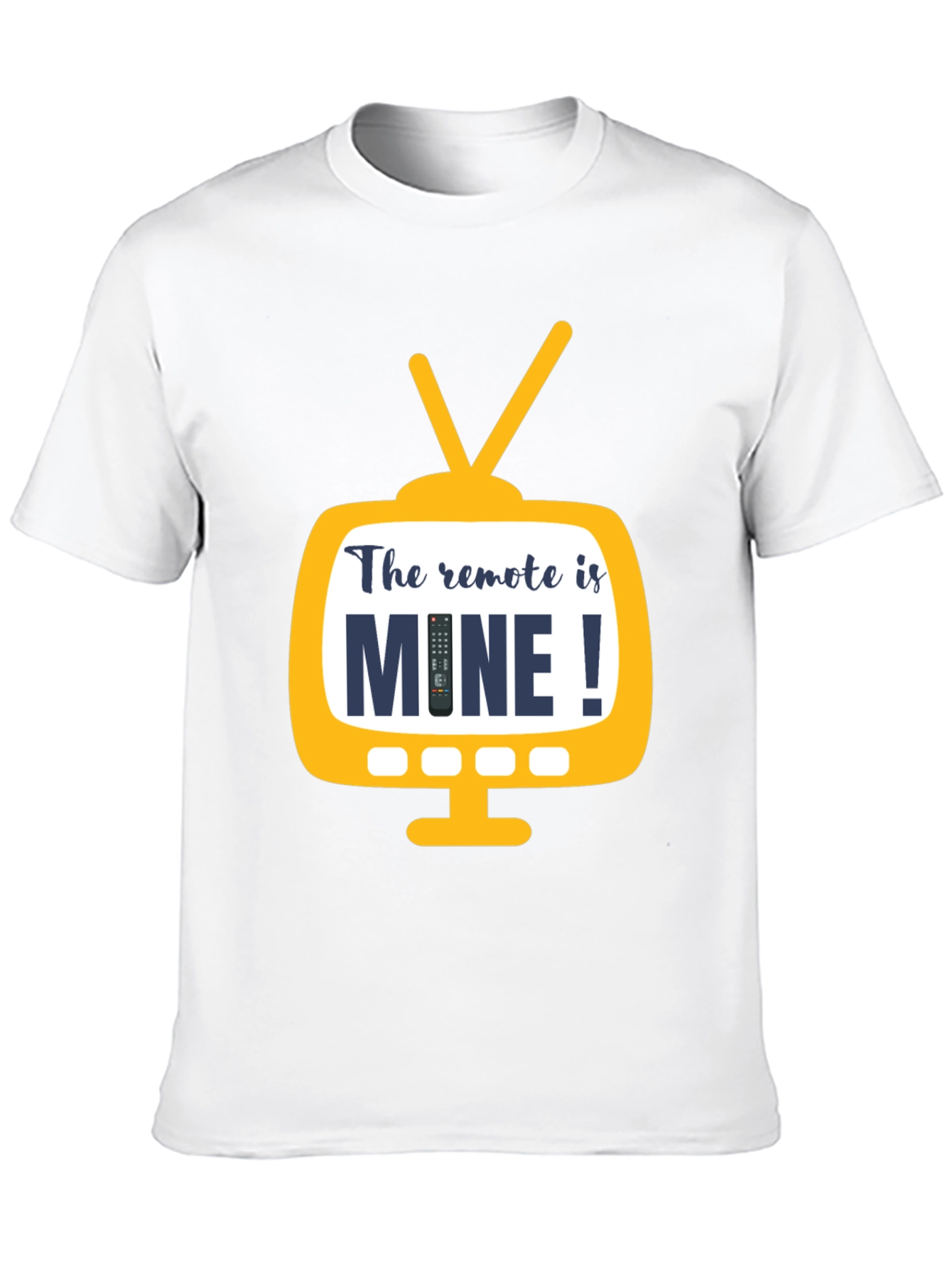 The Remote Is Mine! Graphic Tee