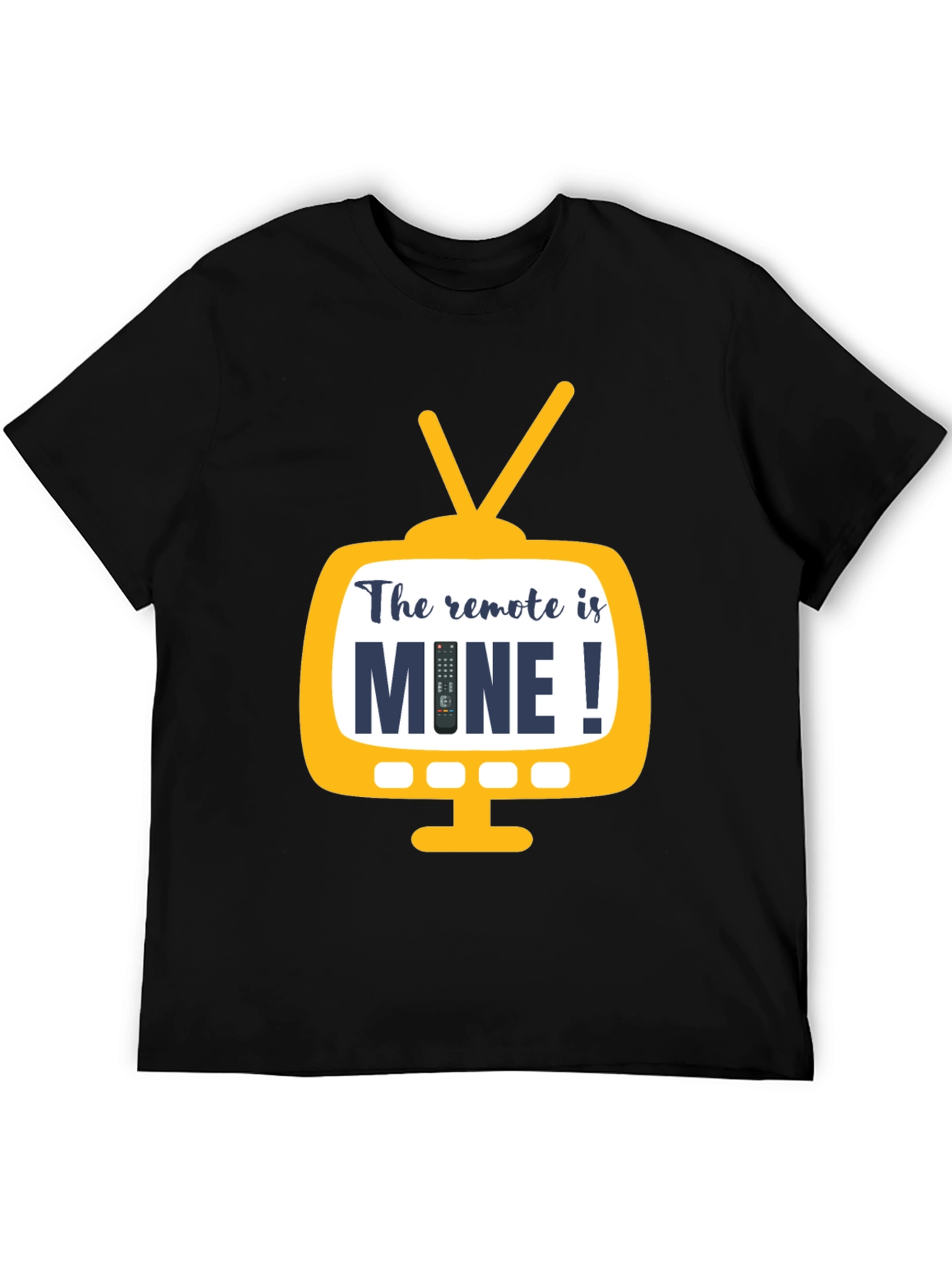 The Remote Is Mine! Graphic Tee