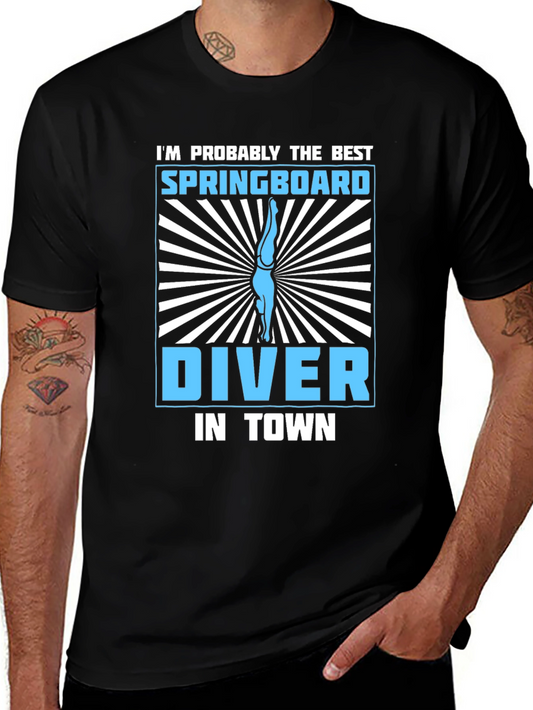 Springboard Diver T-Shirt - Best in Town!