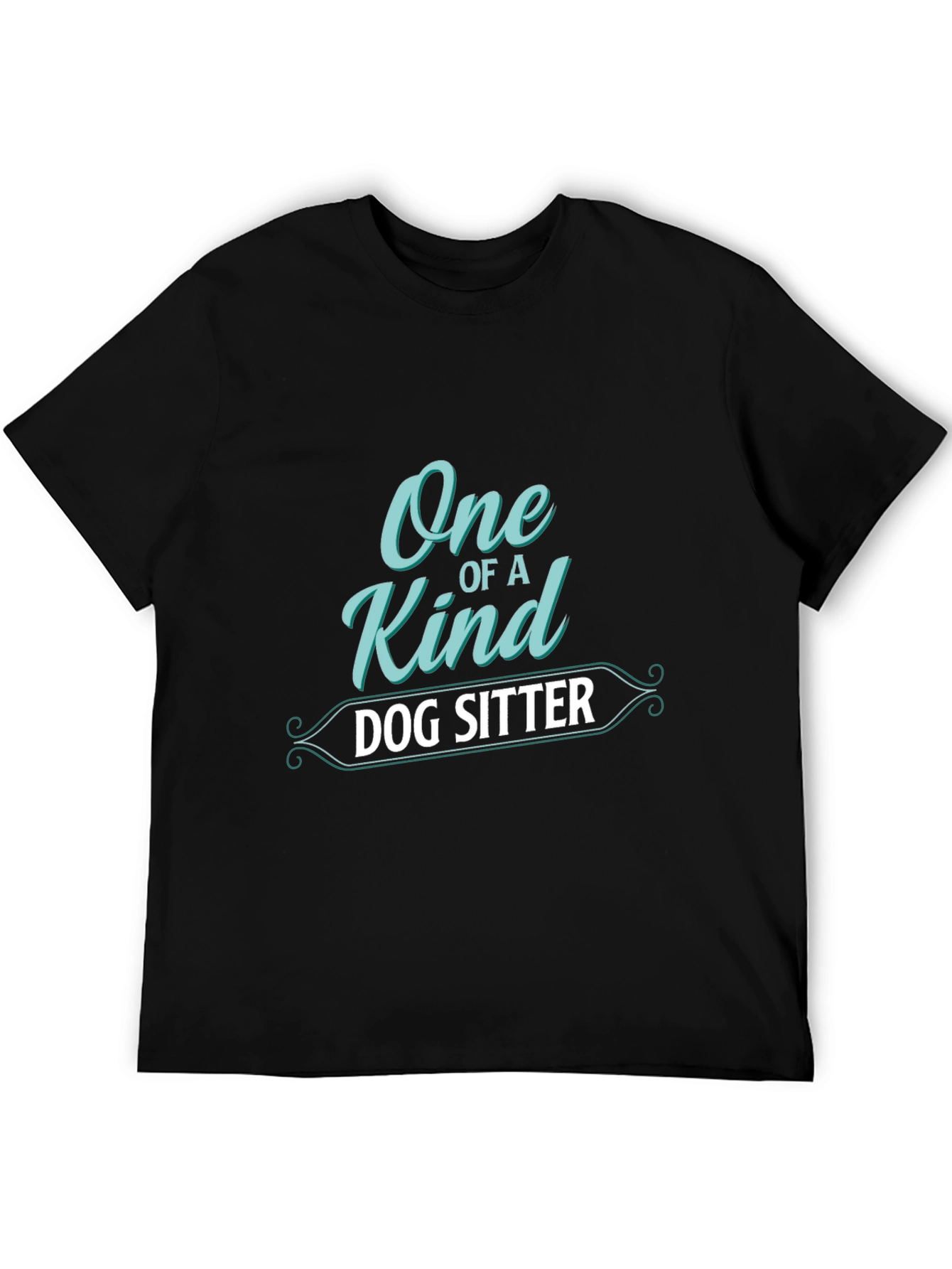 One of a Kind Dog Sitter Black T-Shirt