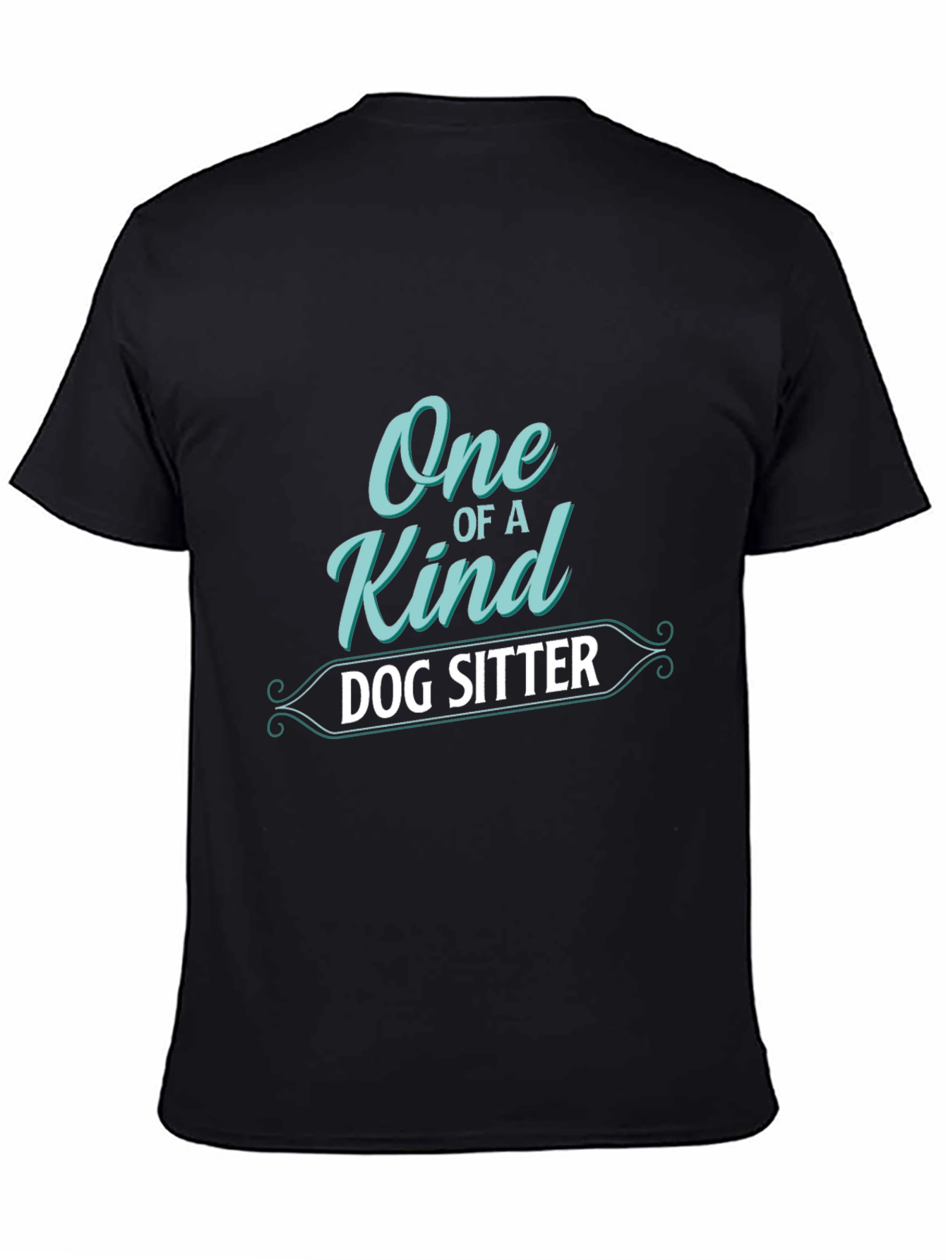 One of a Kind Dog Sitter Black T-Shirt
