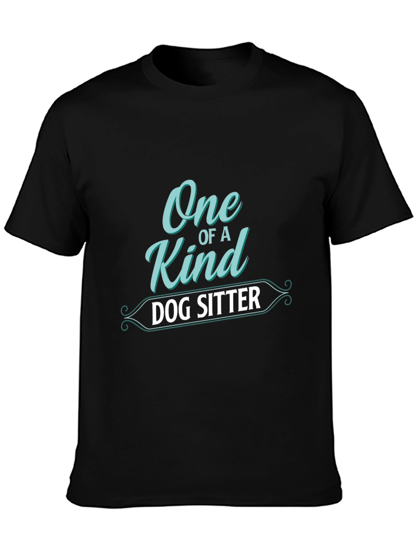 One of a Kind Dog Sitter Black T-Shirt
