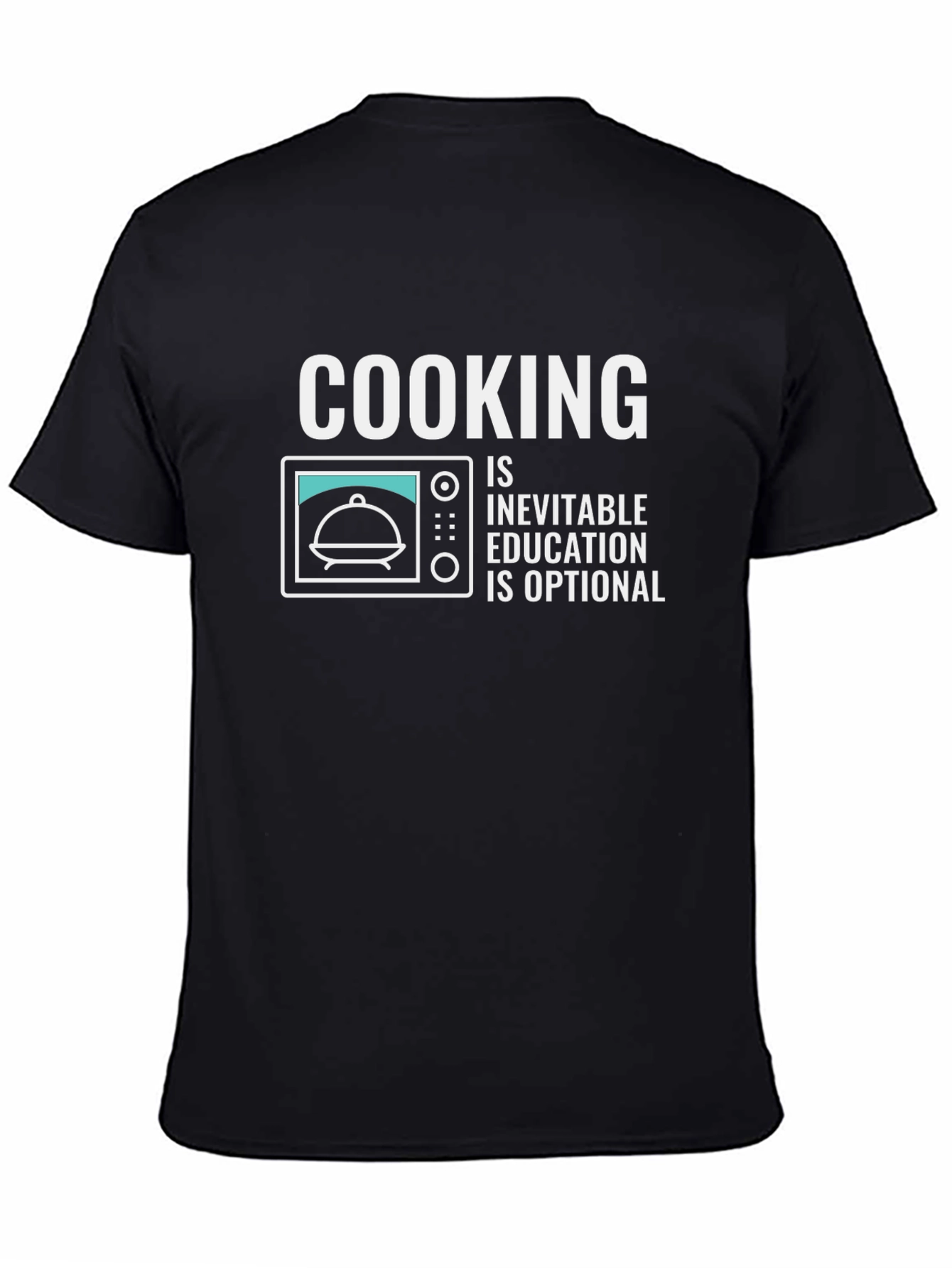 Cooking Is Inevitable T-Shirt