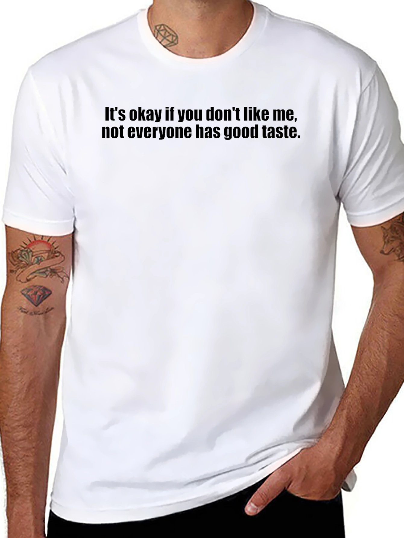 Sarcastic Humor T-Shirt - Good Taste Design