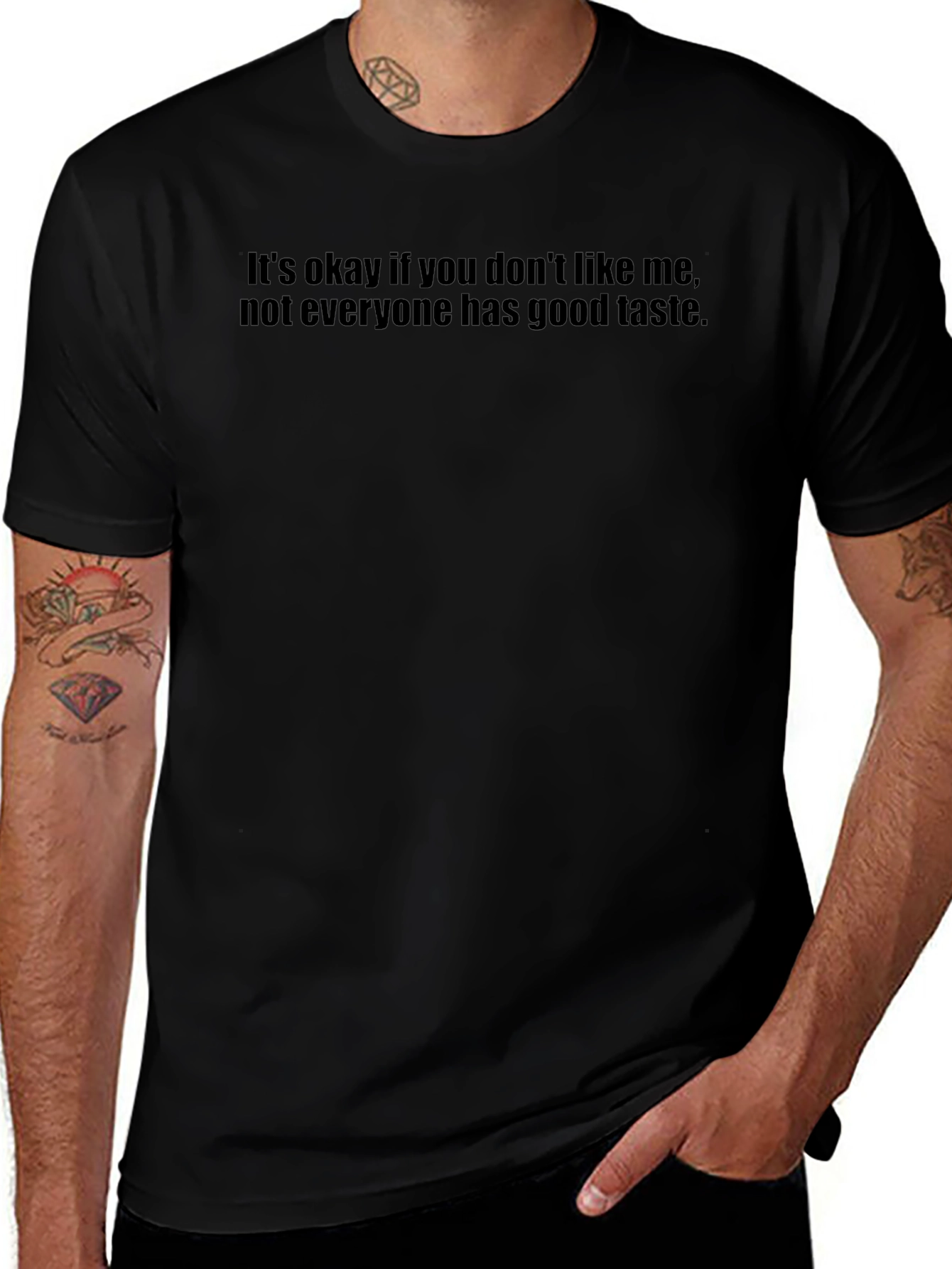 Sarcastic Humor T-Shirt - Good Taste Design