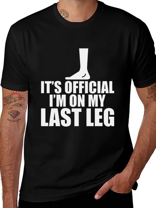 Its Official Last Leg T-Shirt