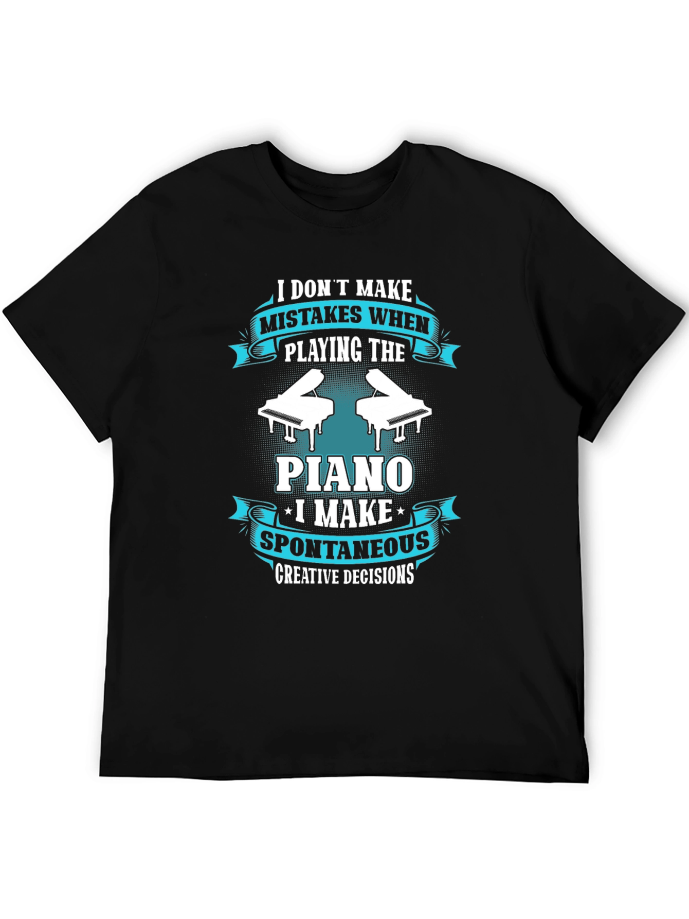 Funny Piano Player T-Shirt - Spontaneous Creative Decisions