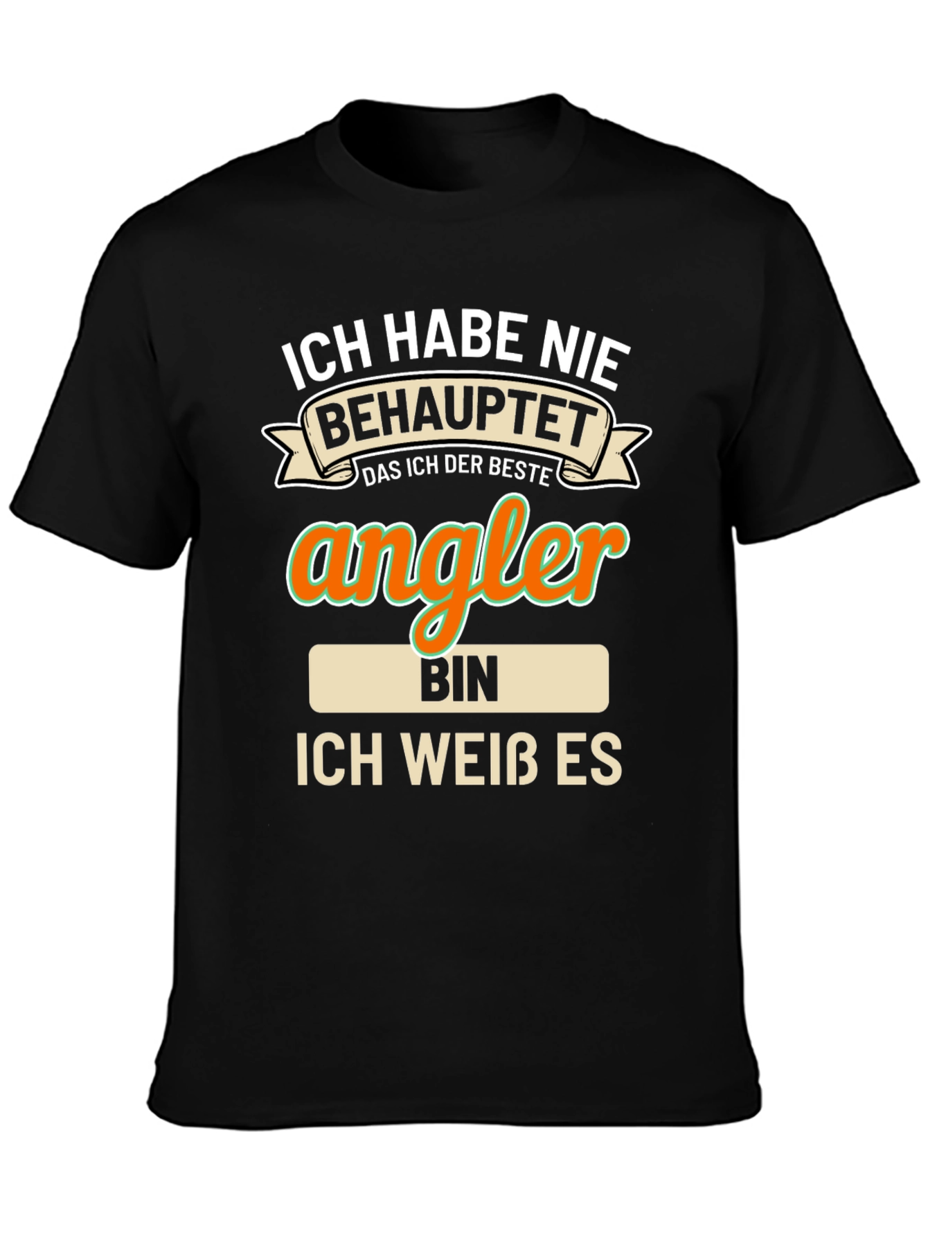 Funny Angler T-Shirt - Ich Habe Nie Behauptet