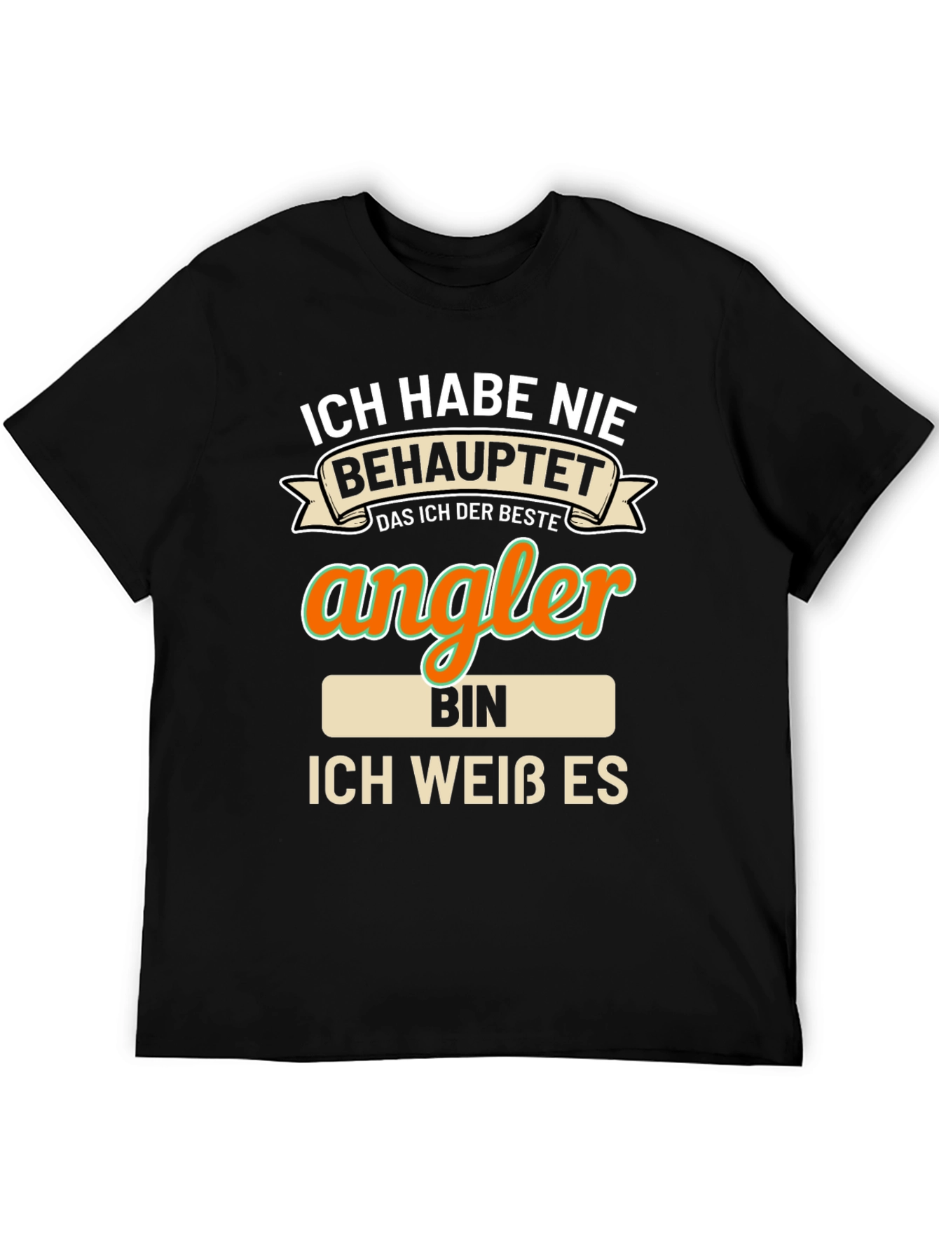 Funny Angler T-Shirt - Ich Habe Nie Behauptet