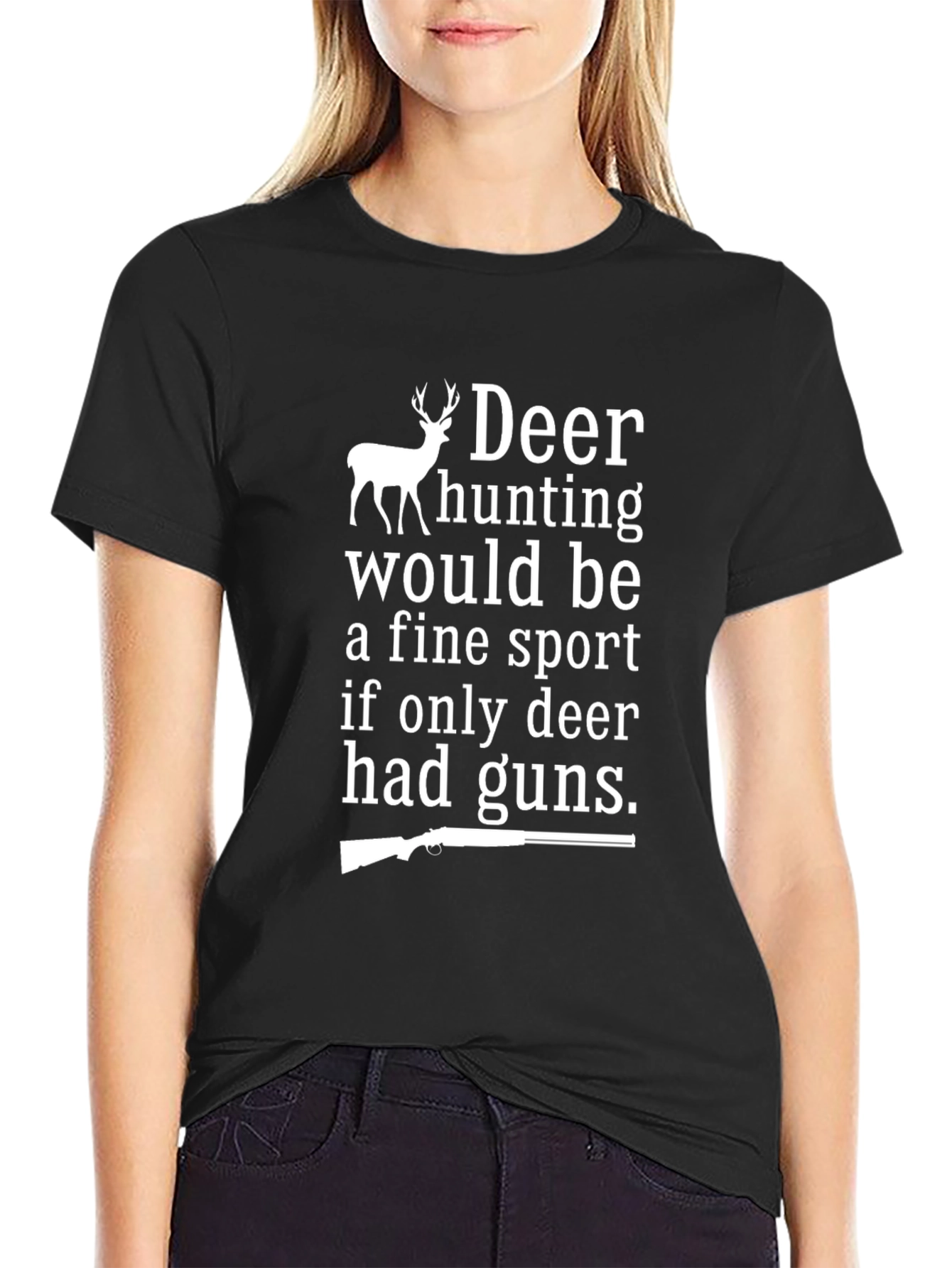 Deer Hunting T-Shirt - Funny Hunting Gift