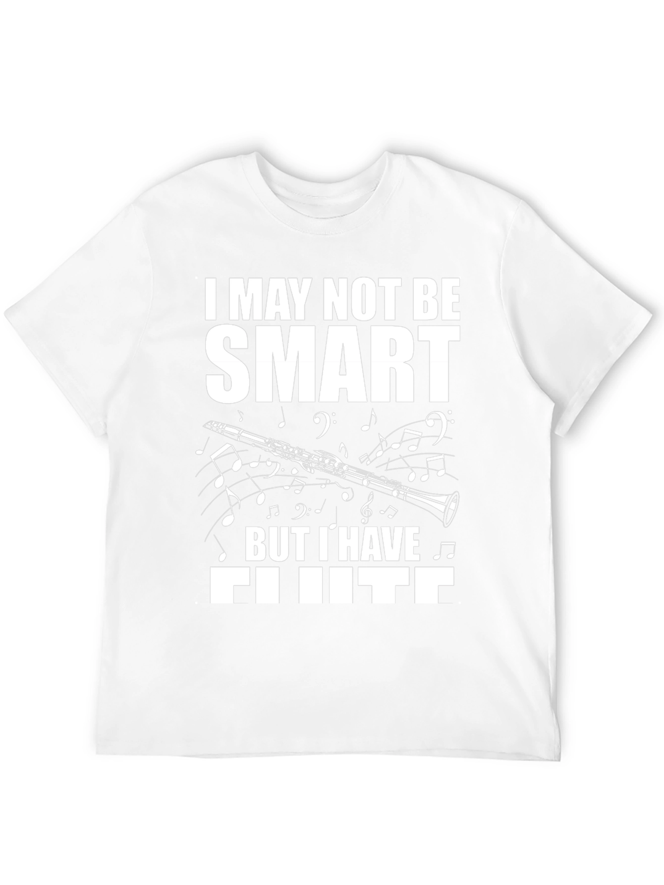 Funny Clarinet T-Shirt: I May Not Be Smart