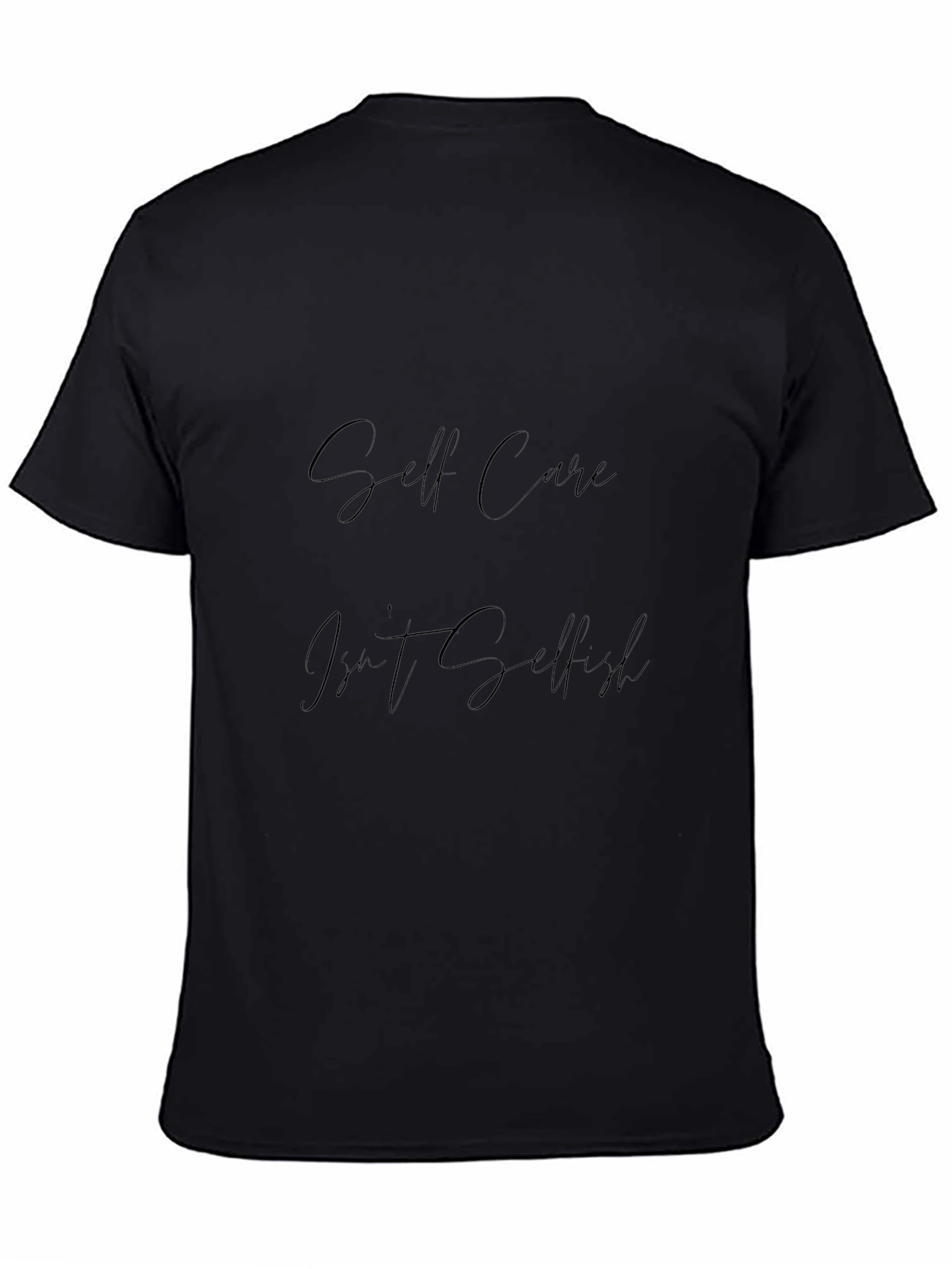 Self Care Isnt Selfish Black T-Shirt