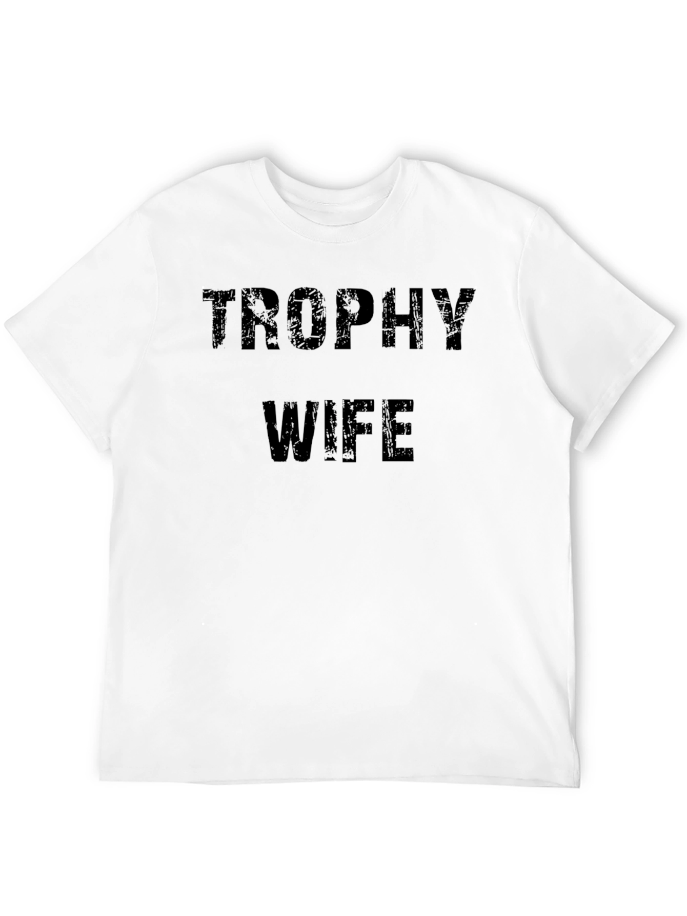 Trophy Wife Graphic Tee - Novelty Humor Shirt