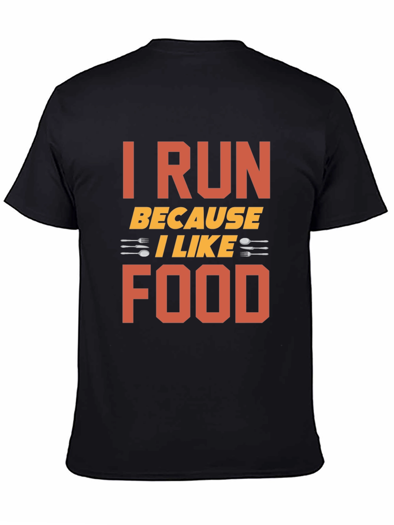 I Run Because I Like Food Graphic Tee
