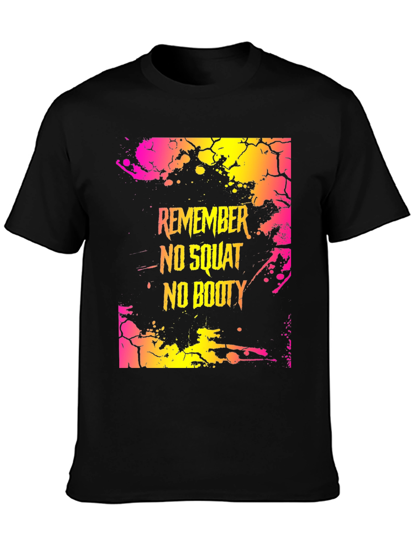 Remember No Squat No Booty Graphic T-Shirt