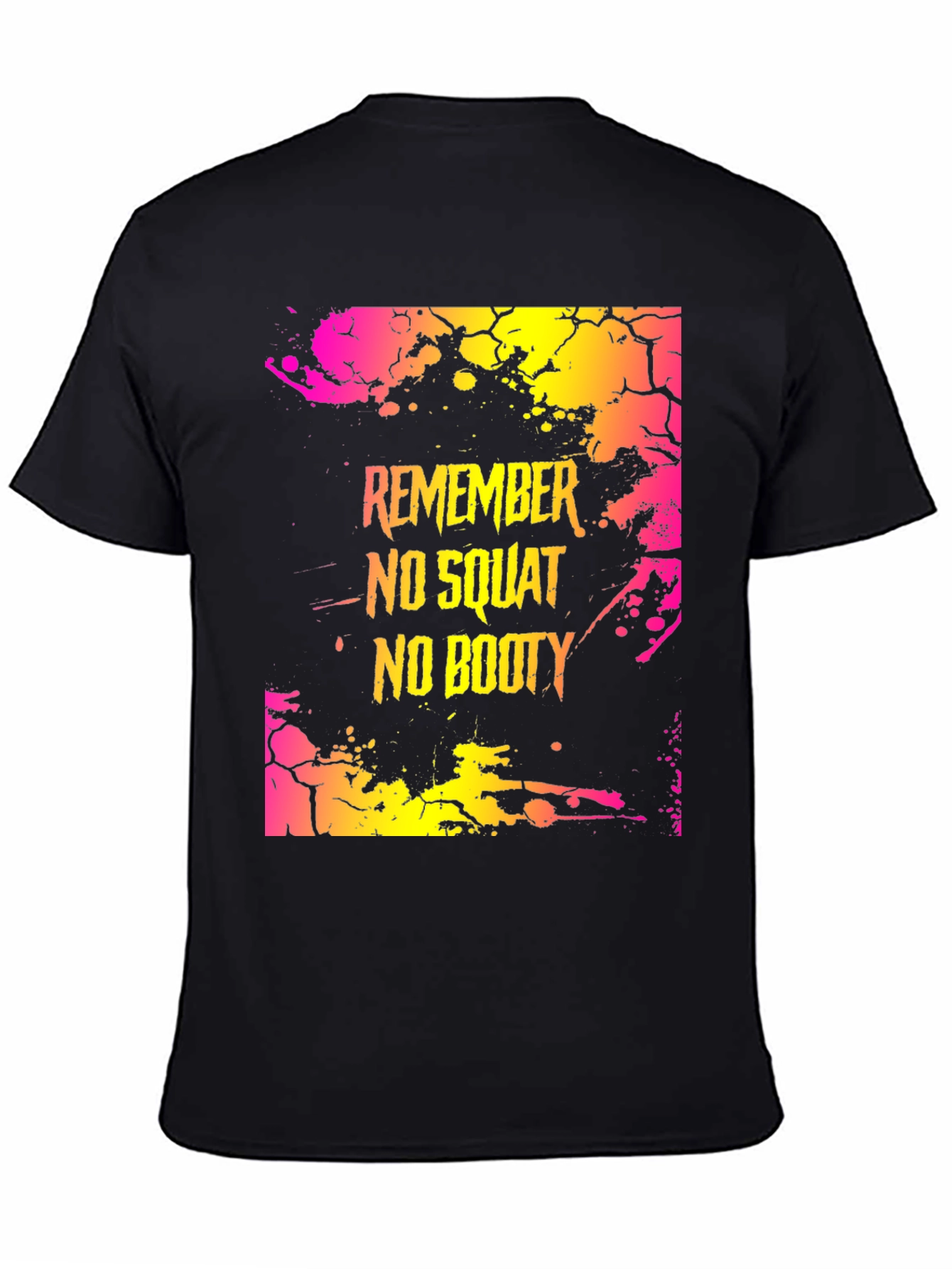 Remember No Squat No Booty Graphic T-Shirt
