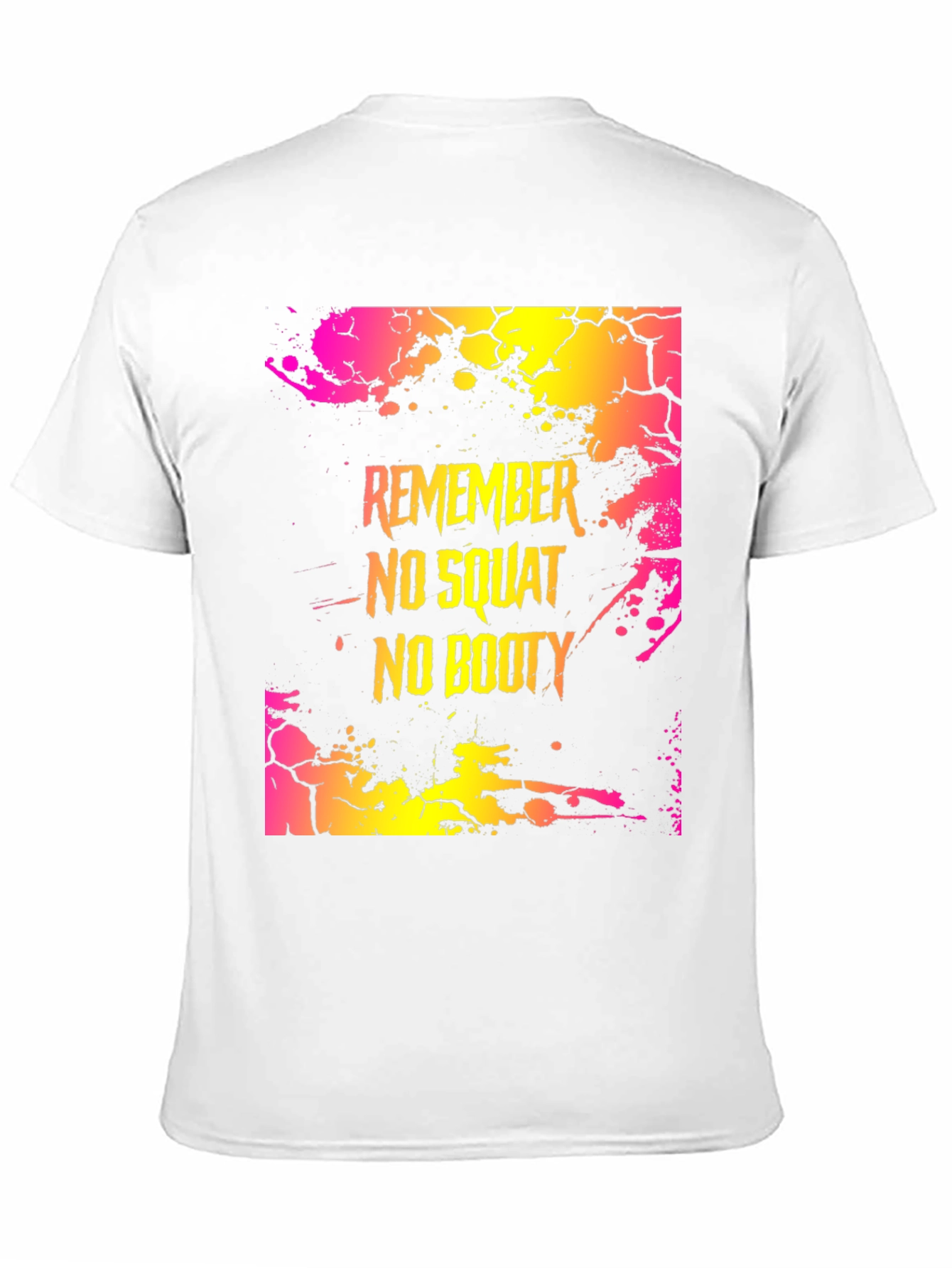 Remember No Squat No Booty Graphic T-Shirt