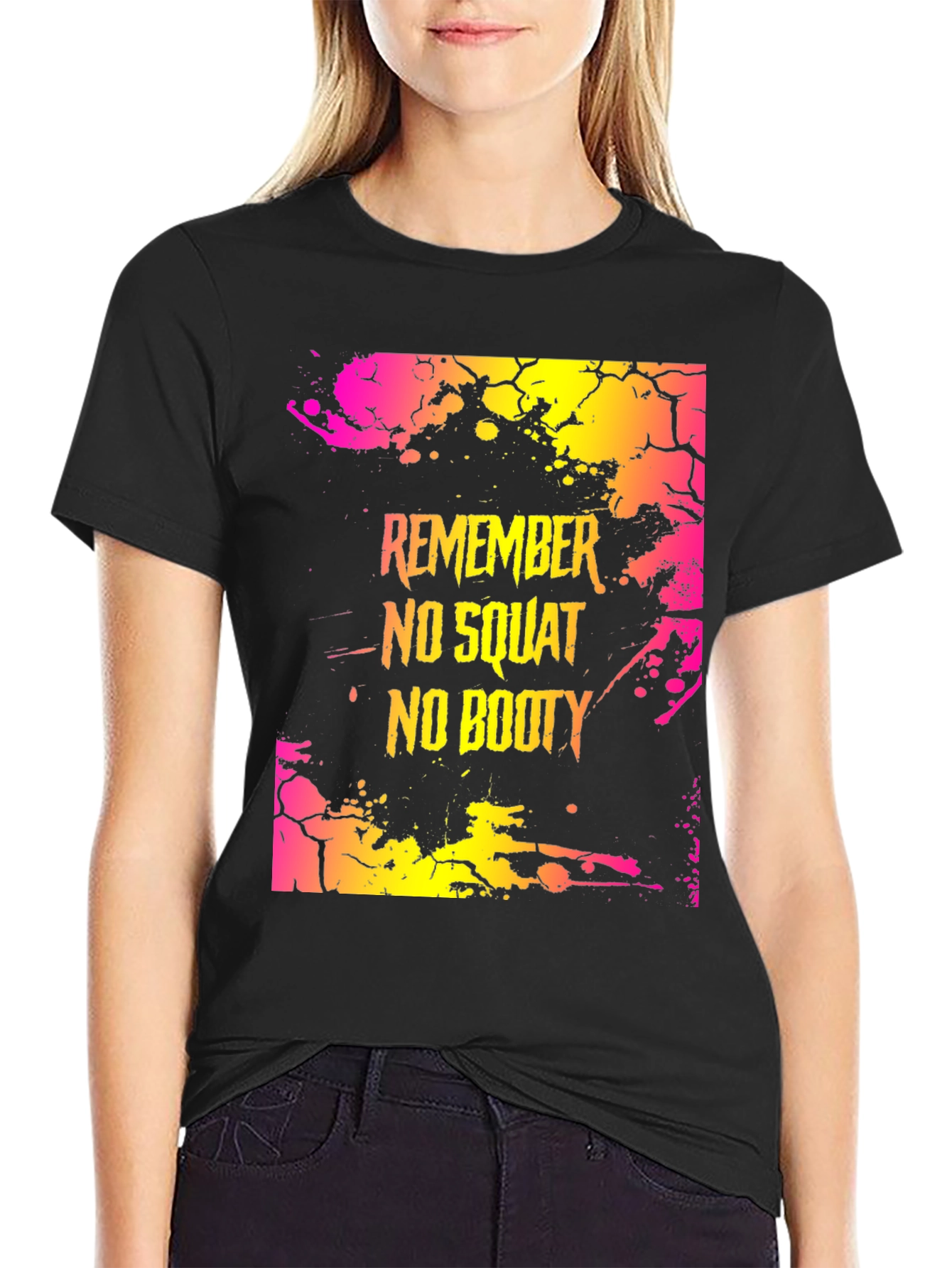 Remember No Squat No Booty Graphic T-Shirt
