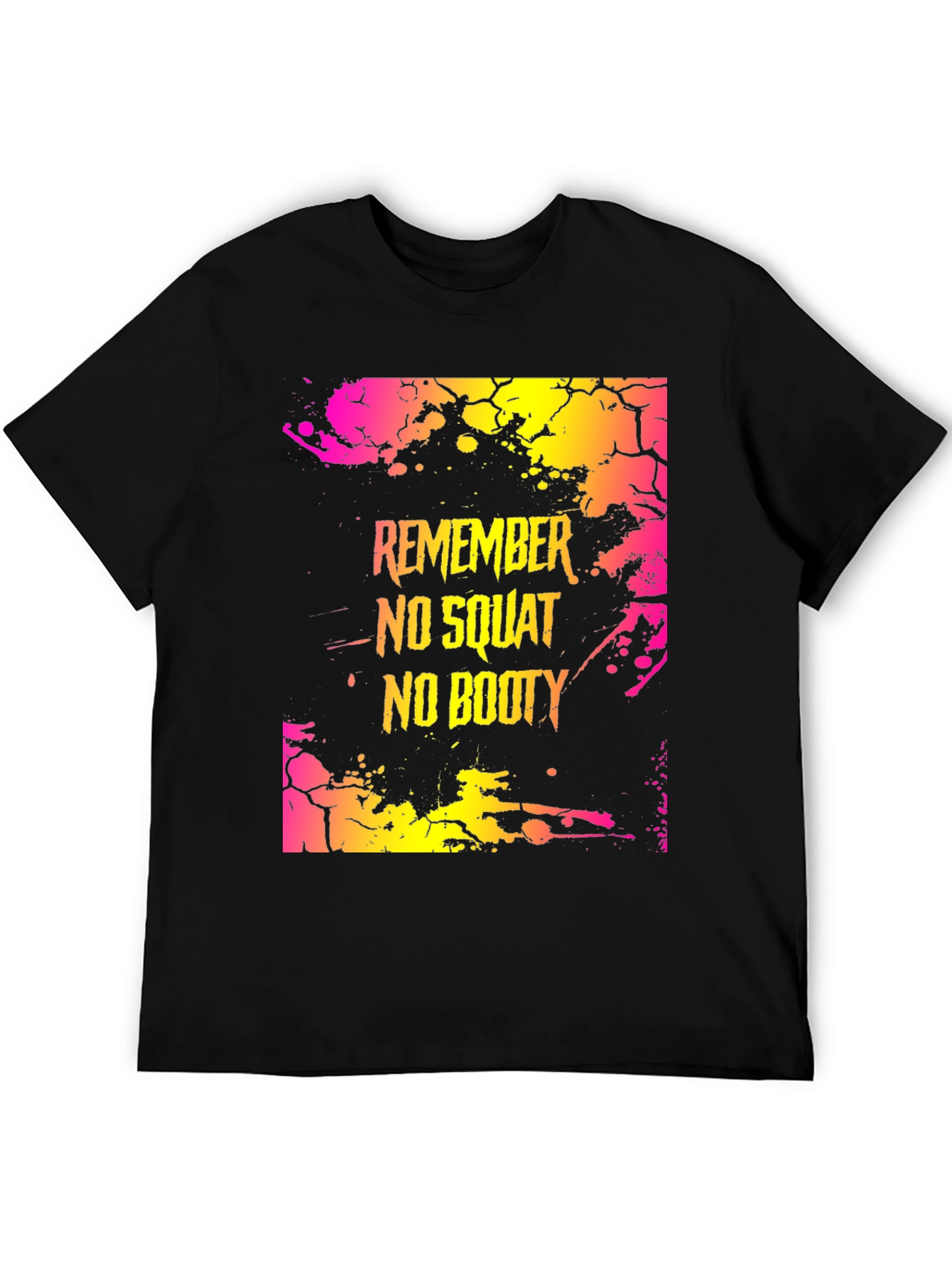 Remember No Squat No Booty Graphic T-Shirt