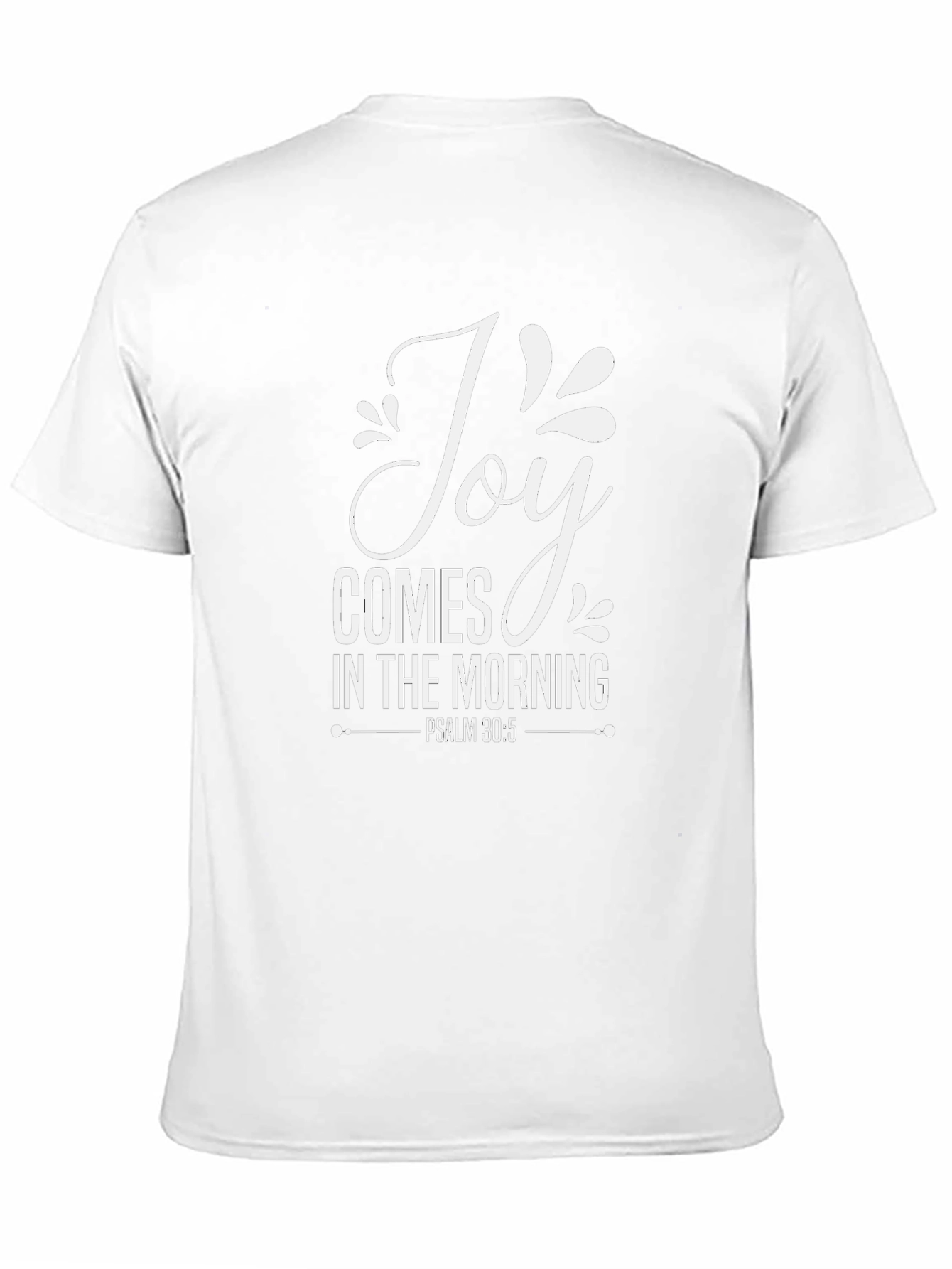 Joy Comes in the Morning T-Shirt Religious Apparel