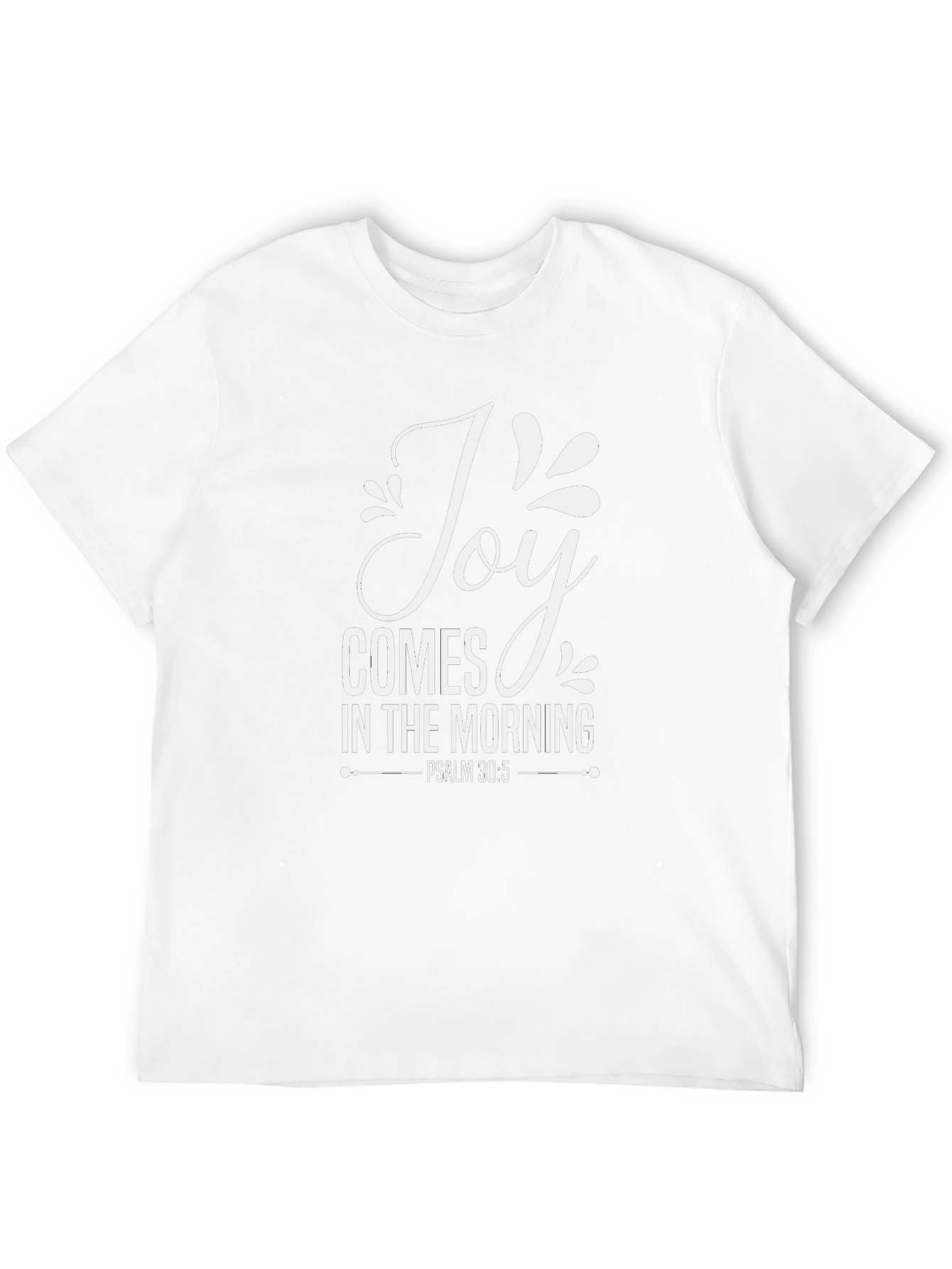 Joy Comes in the Morning T-Shirt Religious Apparel