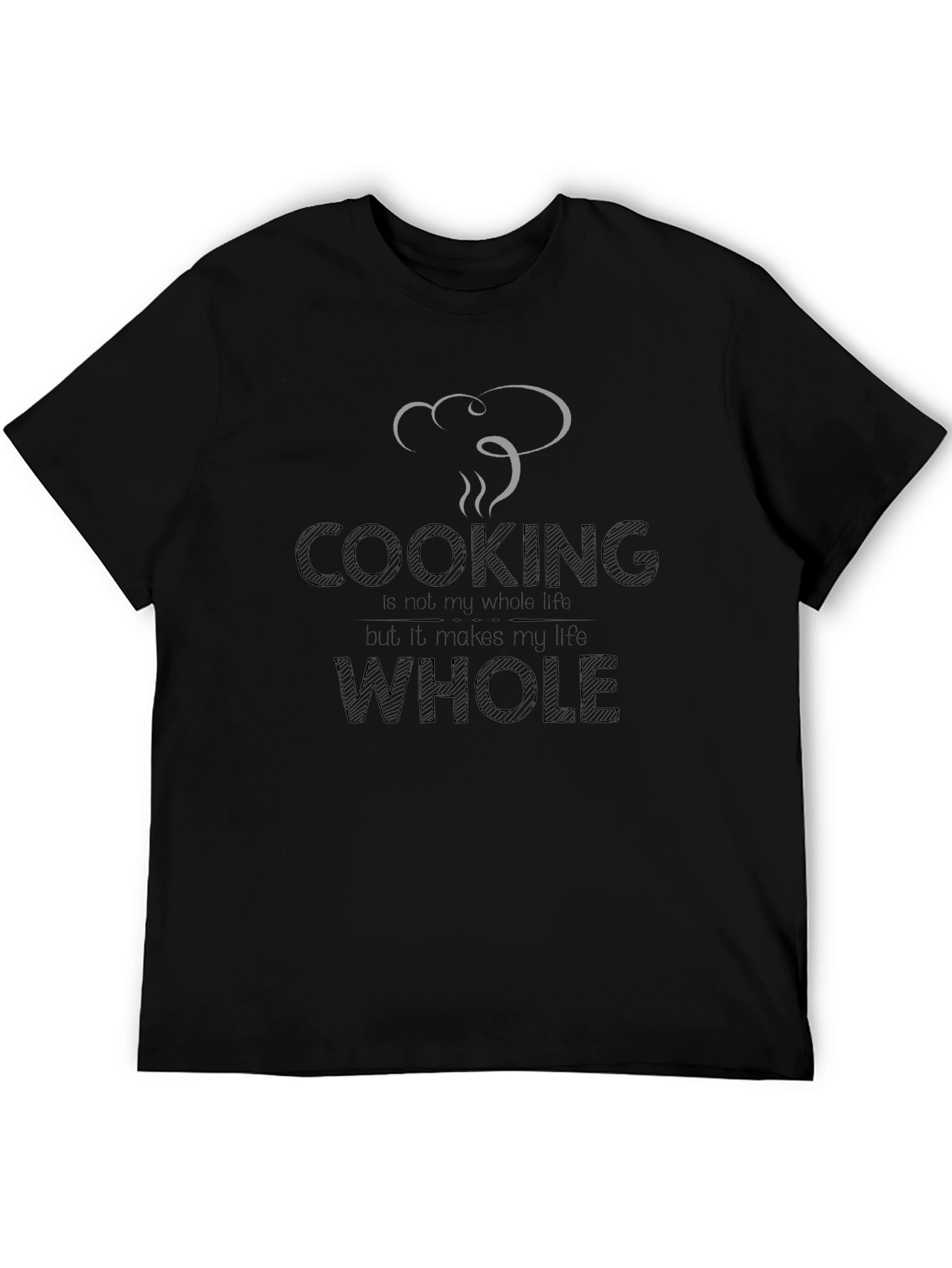 Cooking Makes My Life Whole Black T-Shirt