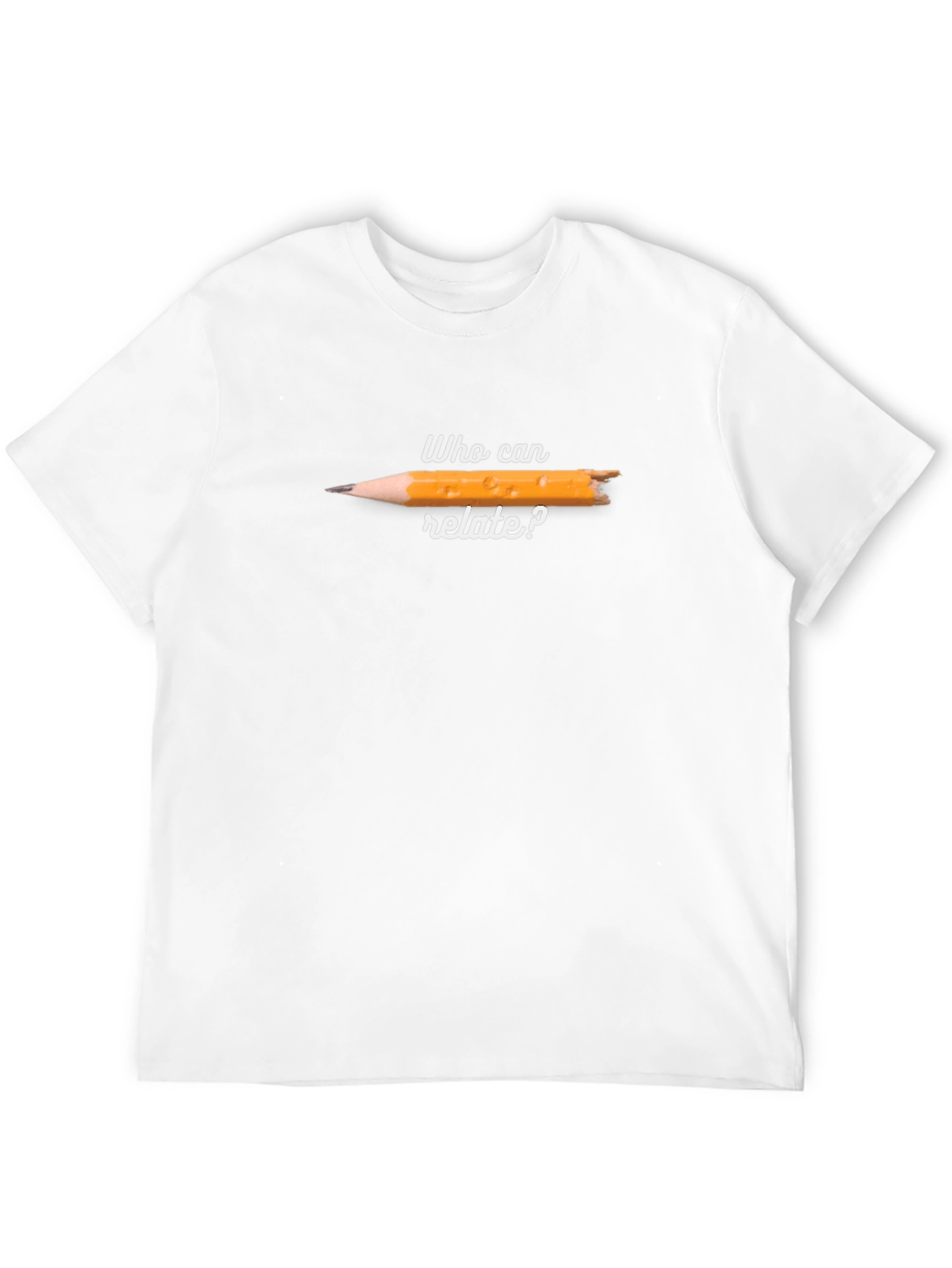 Who Can Relate Broken Pencil T-Shirt