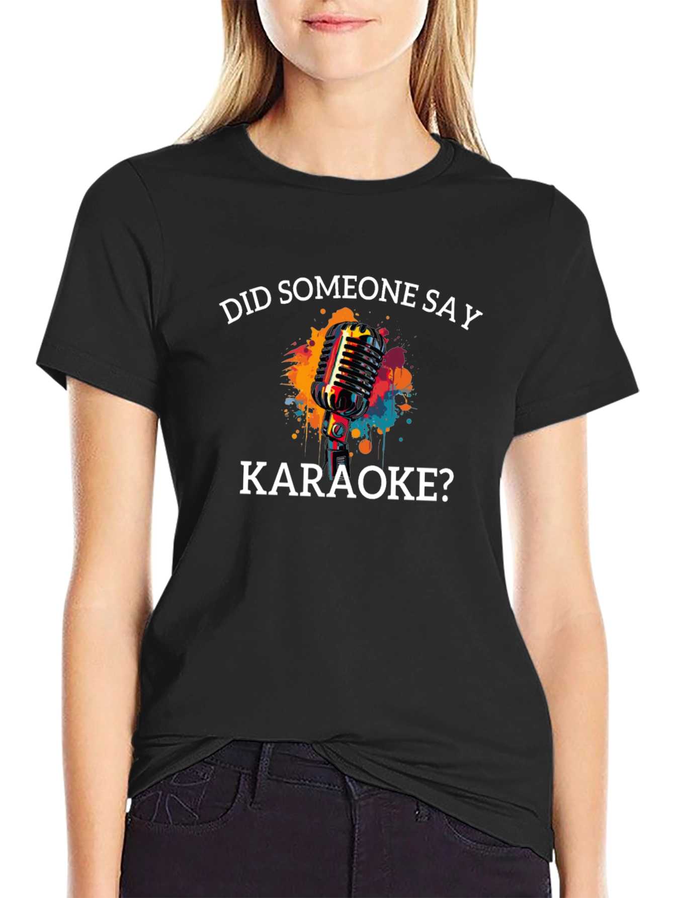 Karaoke T-Shirt - Did Someone Say Karaoke?