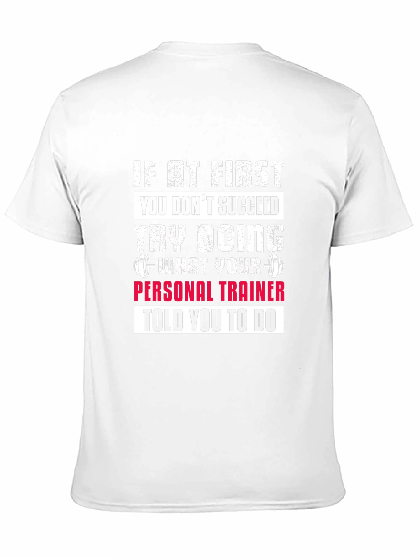 Fitness Trainer T-Shirt - Motivational Gym Workout Tee