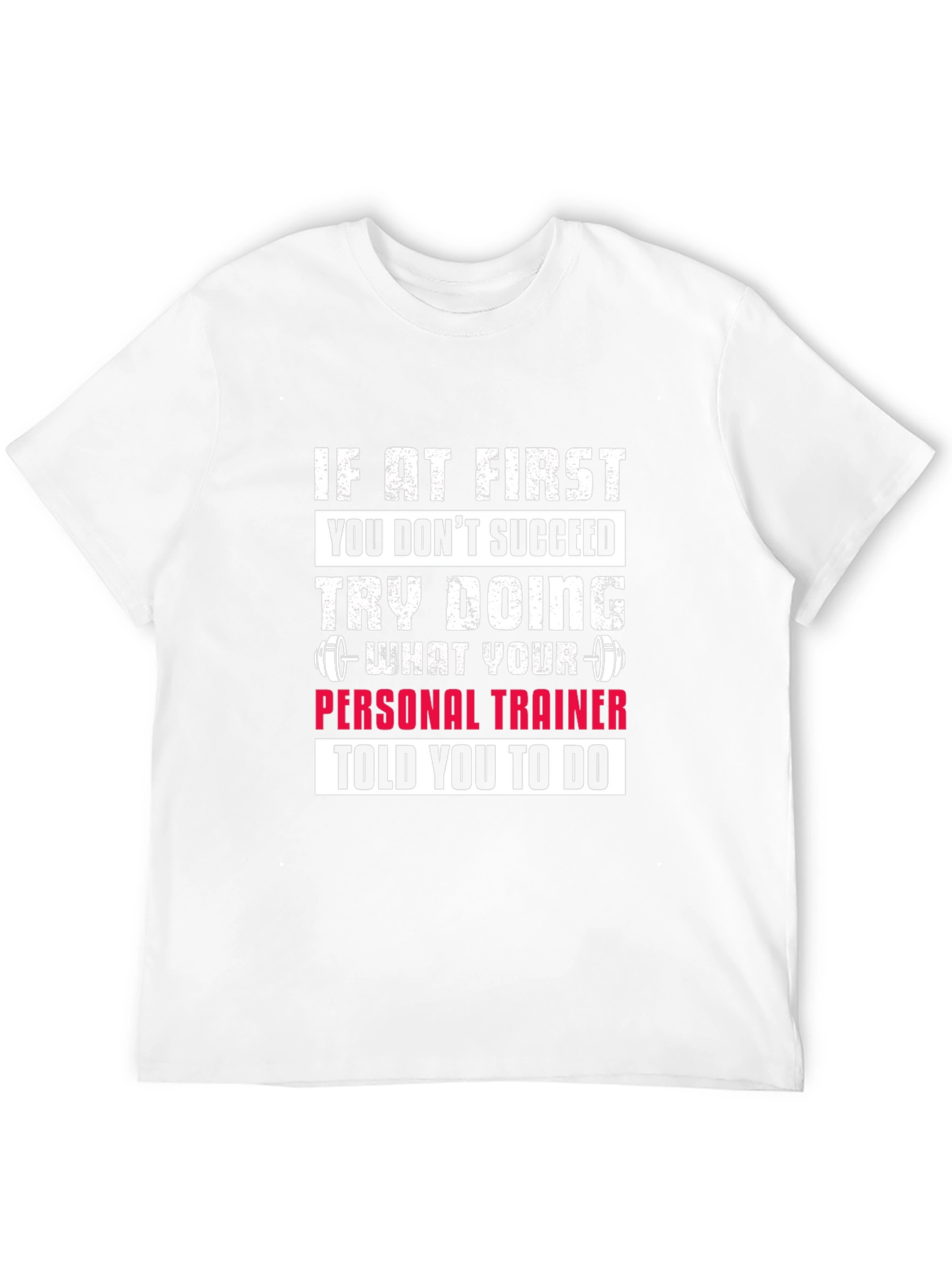 Fitness Trainer T-Shirt - Motivational Gym Workout Tee
