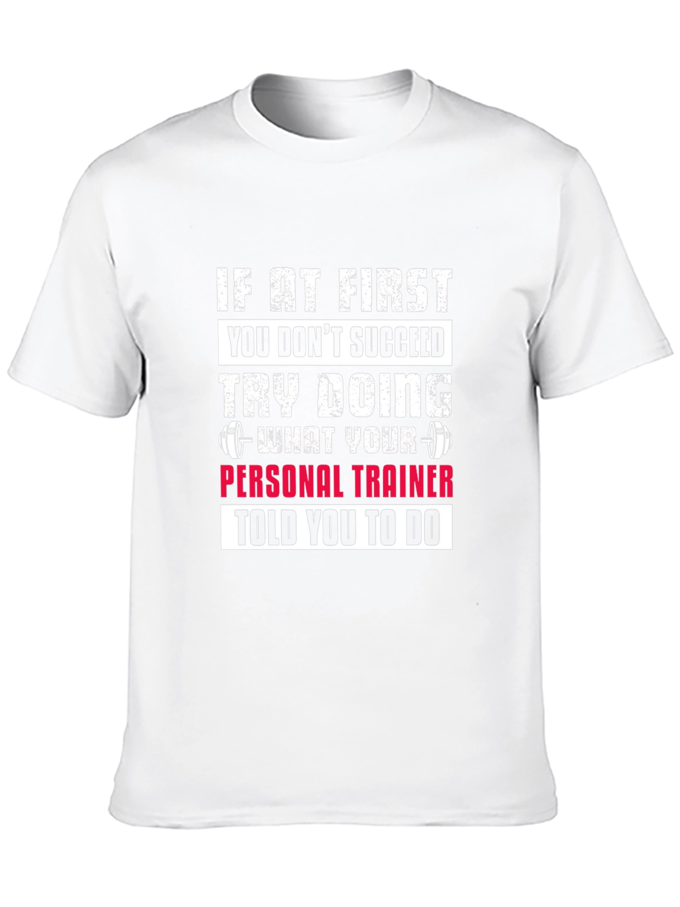 Fitness Trainer T-Shirt - Motivational Gym Workout Tee