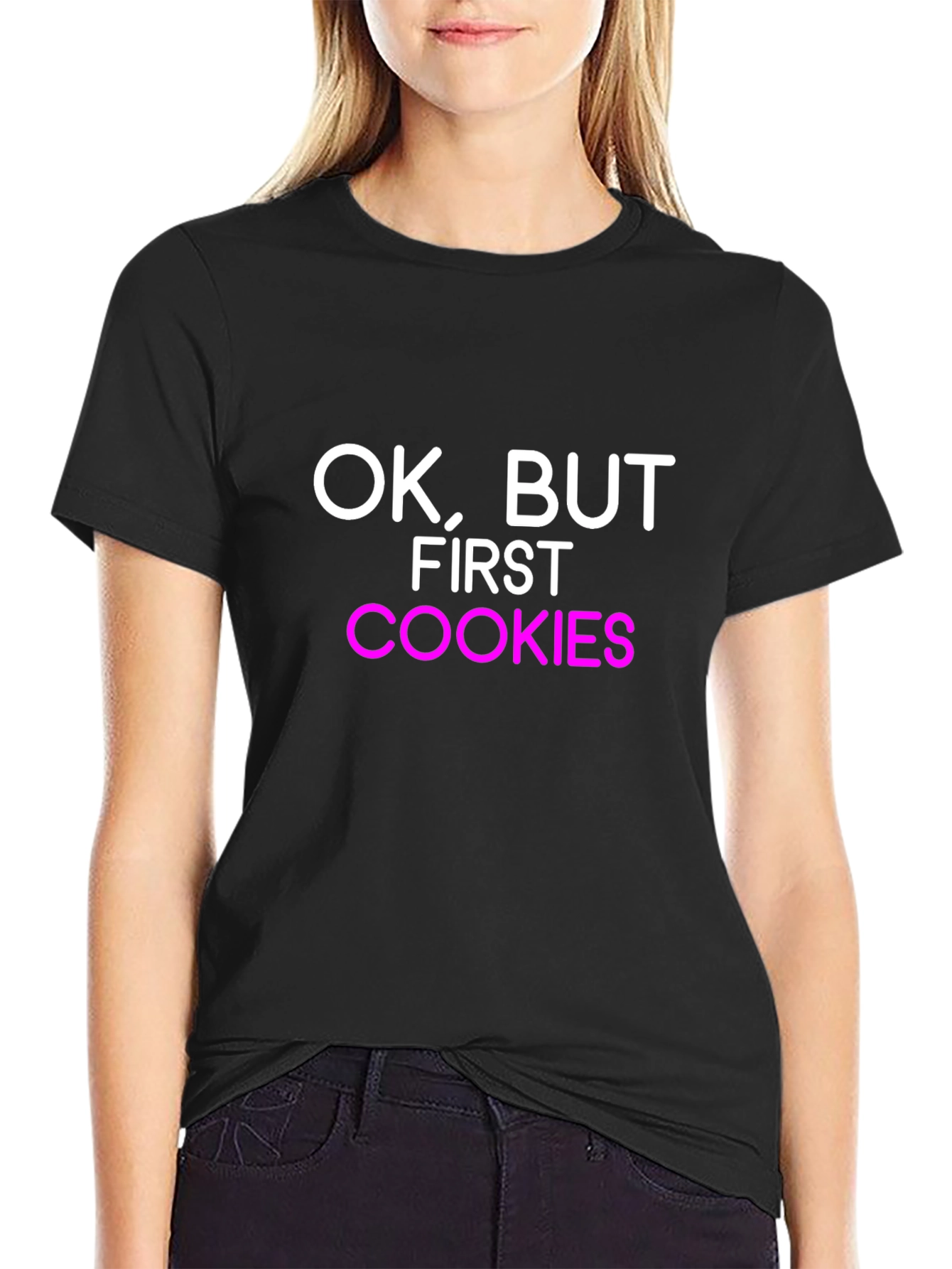 Ok But First Cookies Black T-Shirt