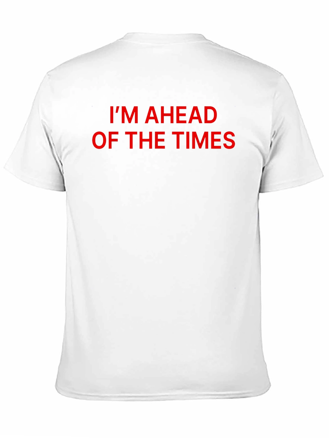 Im Ahead Of The Times Graphic T-Shirt