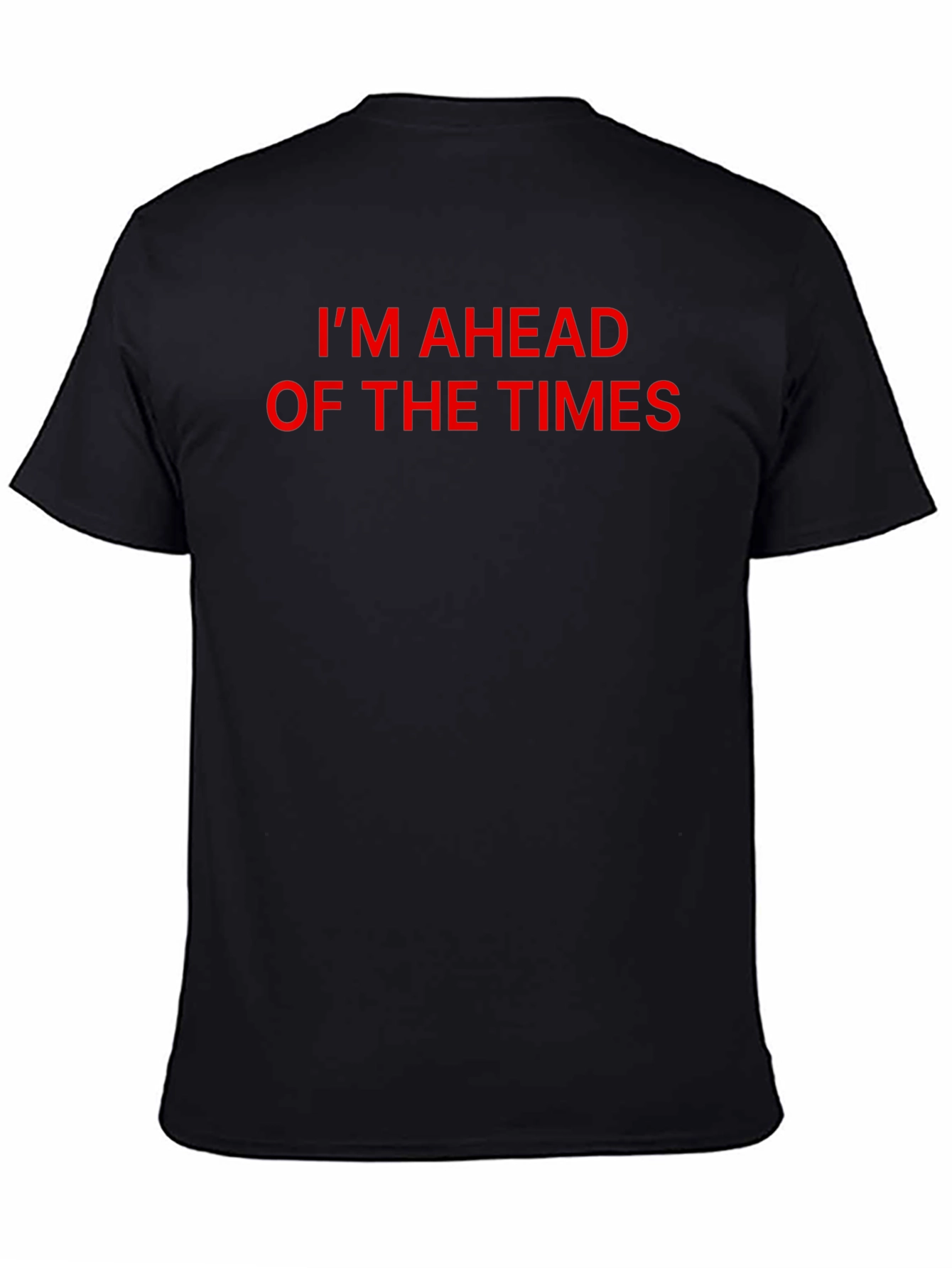 Im Ahead Of The Times Graphic T-Shirt