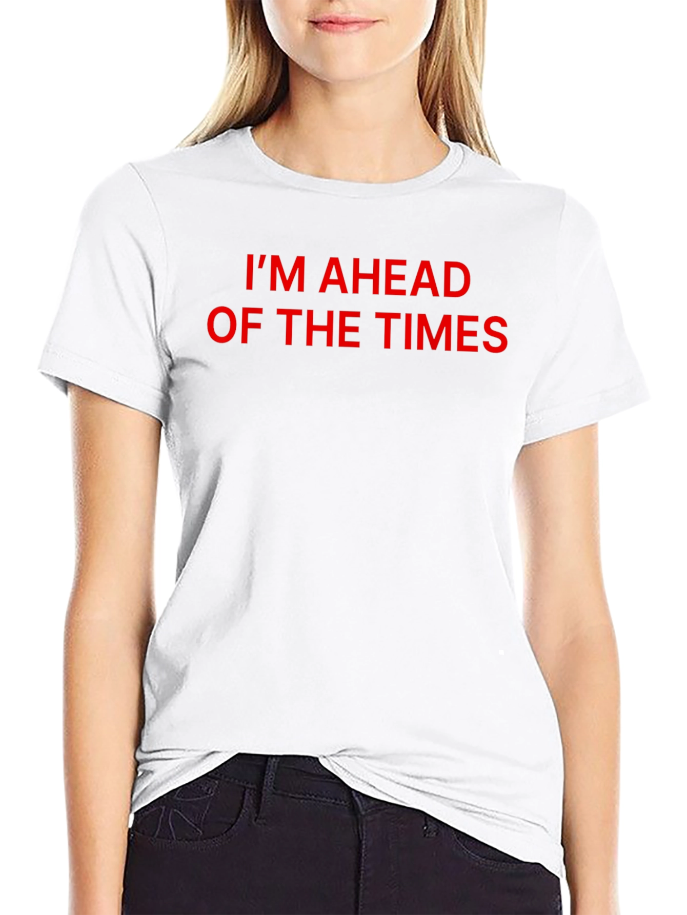 Im Ahead Of The Times Graphic T-Shirt