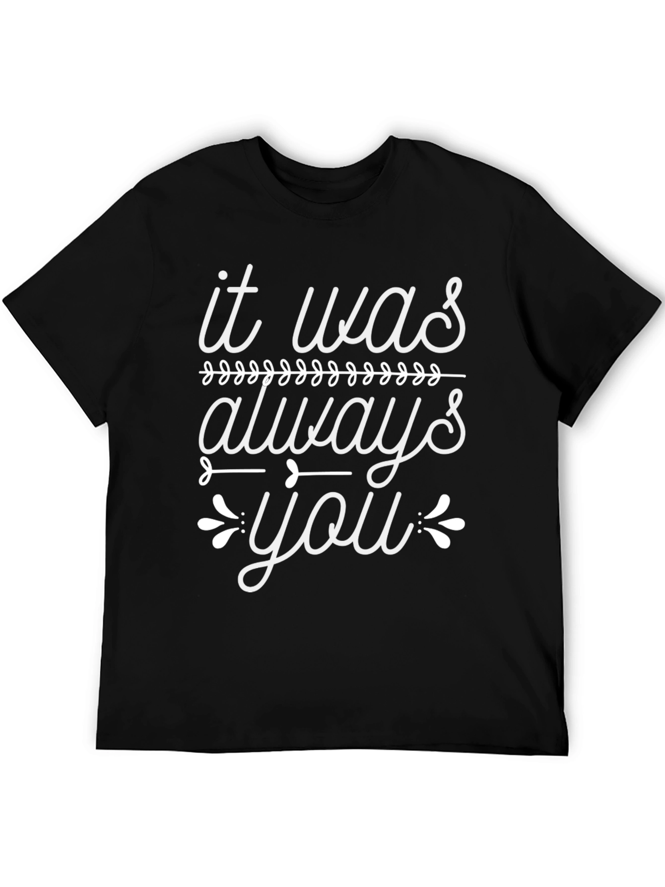 It Was Always You Graphic Tee - Black