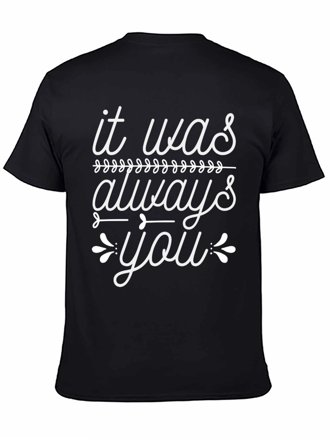 It Was Always You Graphic Tee - Black