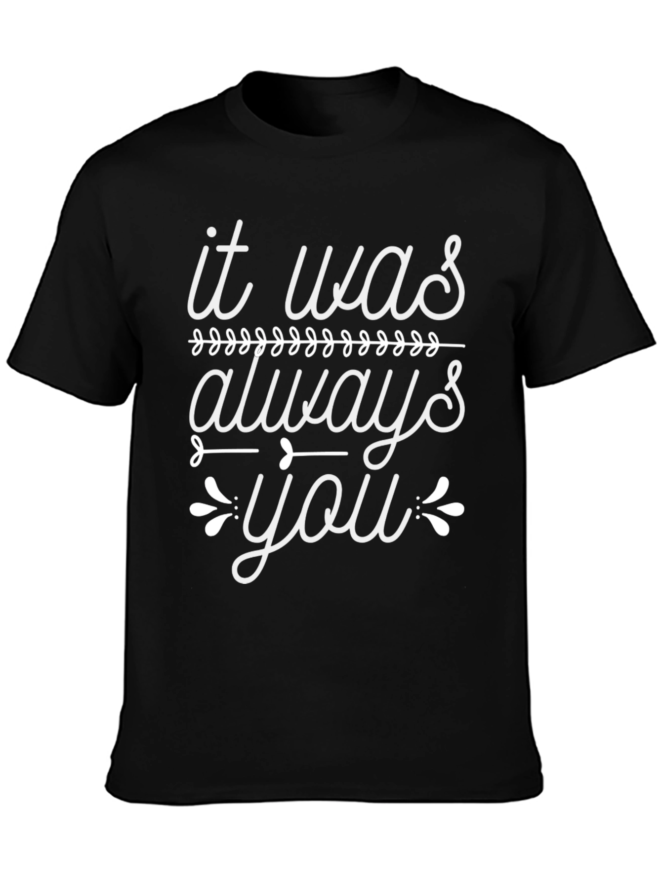 It Was Always You Graphic Tee - Black
