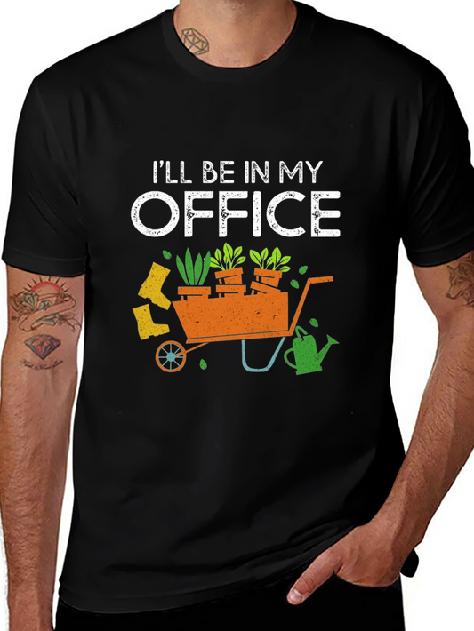 Gardening T-Shirt: Ill Be In My Office Funny Garden Tee