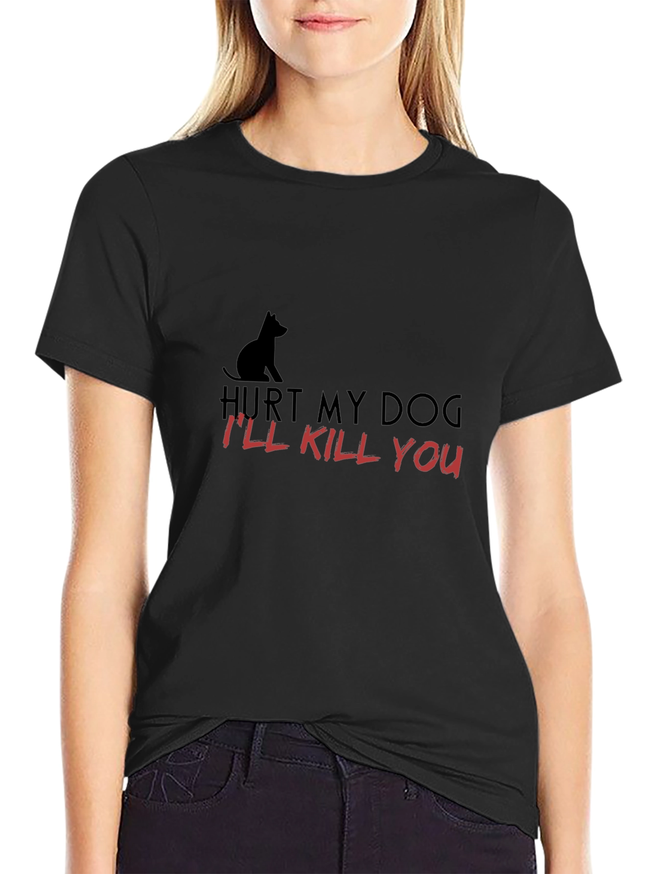 Hurt My Dog - Ill Kill You T-Shirt