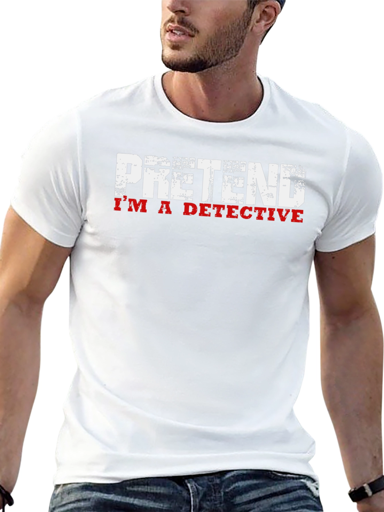 Pretend Im A Detective T-Shirt - Funny Graphic Tee