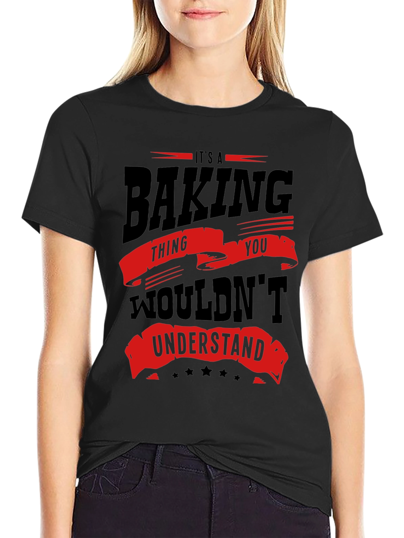 Baking Thing You Wouldnt Understand Funny T-Shirt