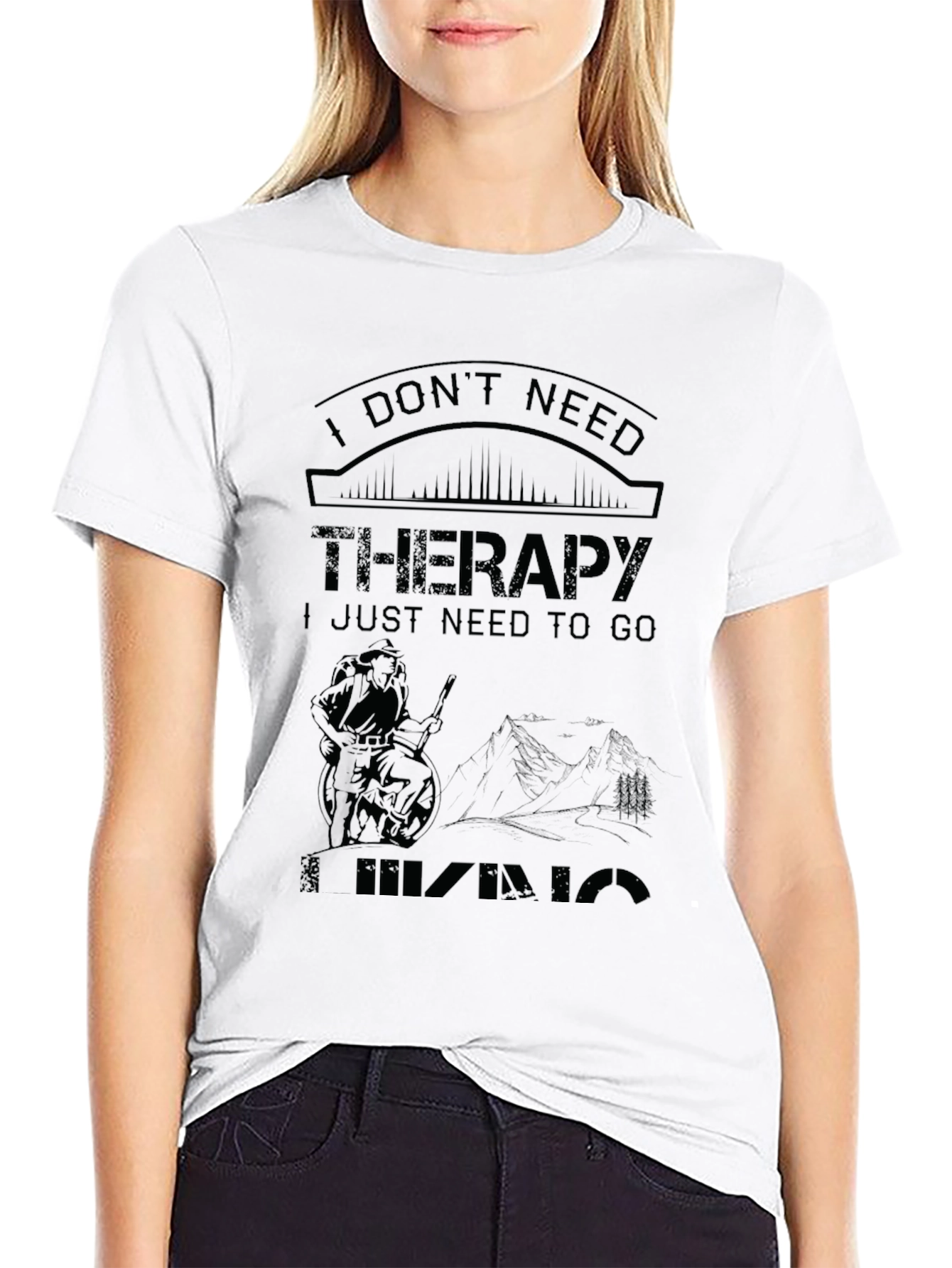 I Dont Need Therapy Hiking T-Shirt