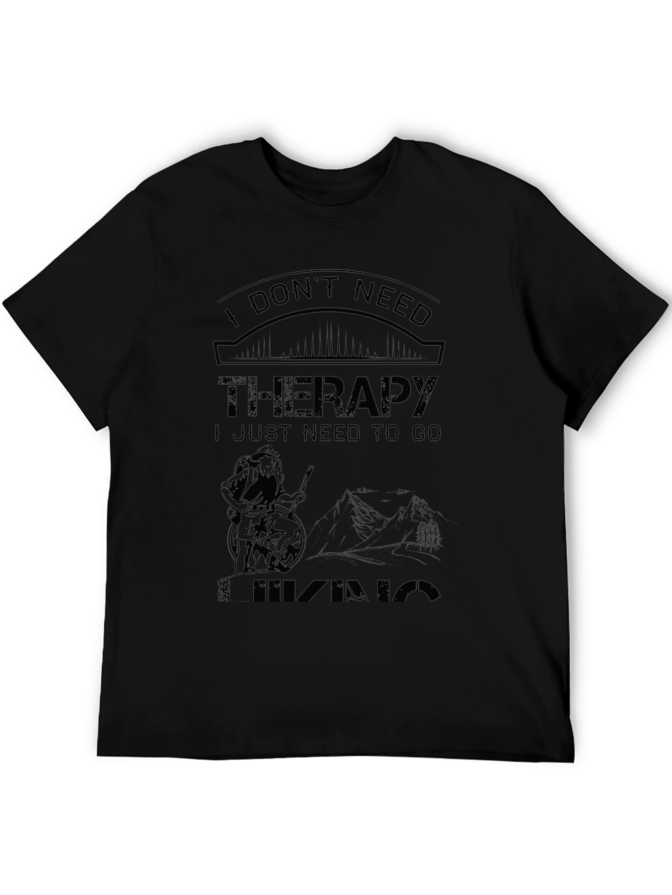 I Dont Need Therapy Hiking T-Shirt