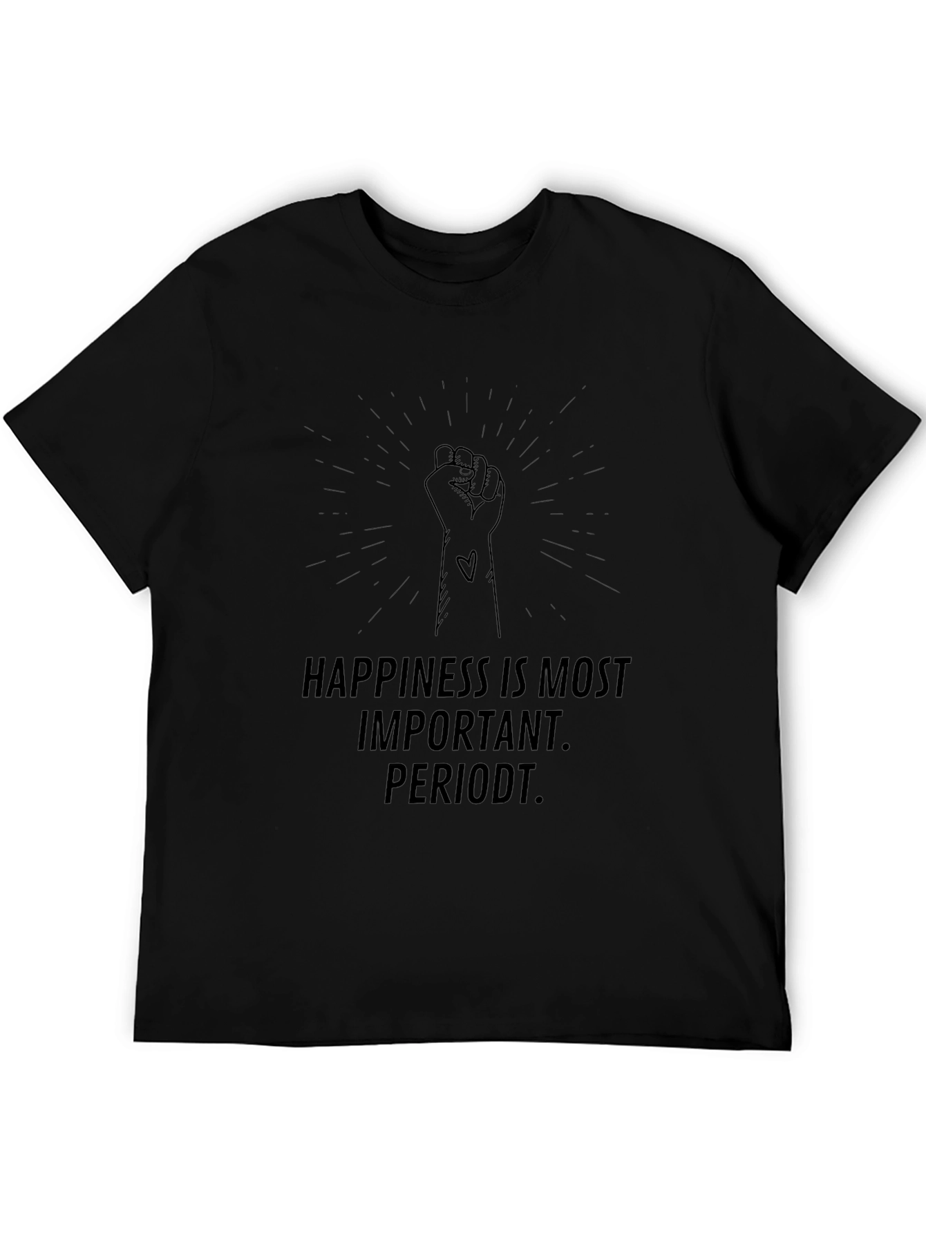 Happiness is Most Important Periodt Black T-Shirt