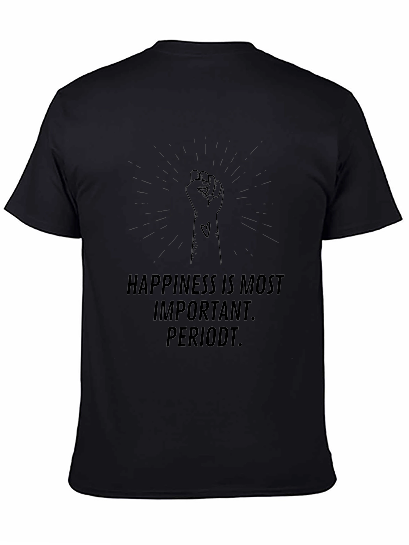 Happiness is Most Important Periodt Black T-Shirt