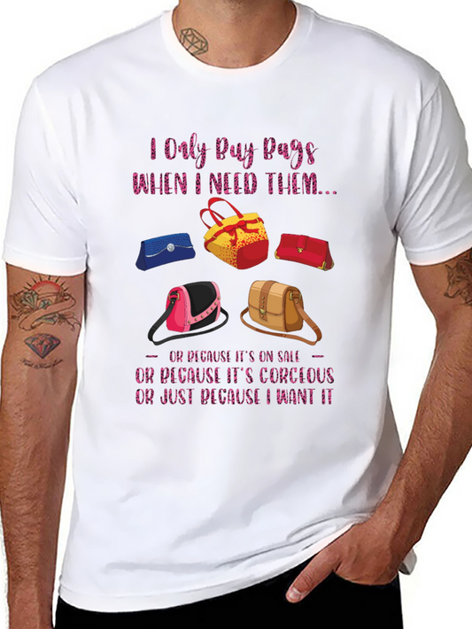 I Only Buy Bags T-Shirt