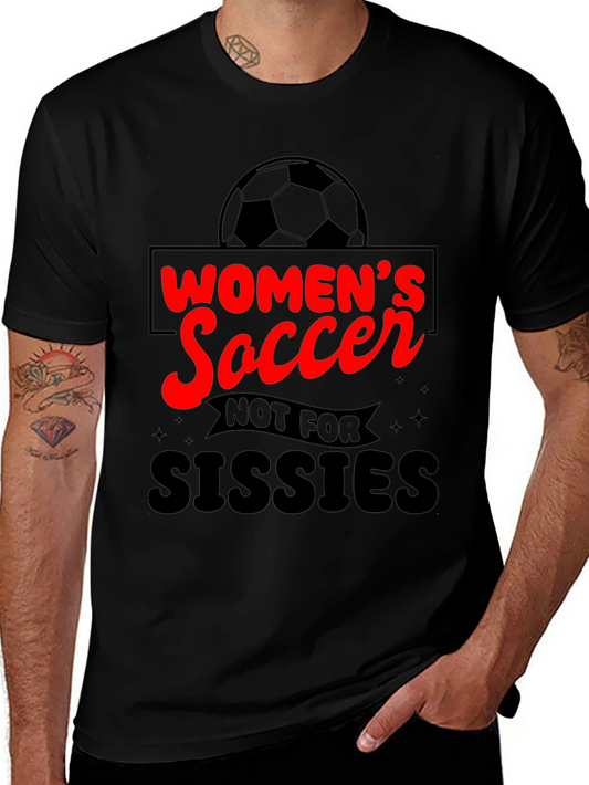 Womens Soccer Graphic Tee - Not For Sissies