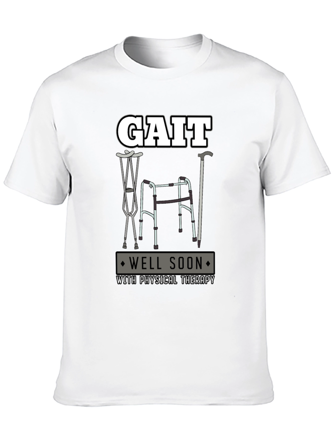 Gait Physical Therapy T-Shirt - Get Well Soon Tee