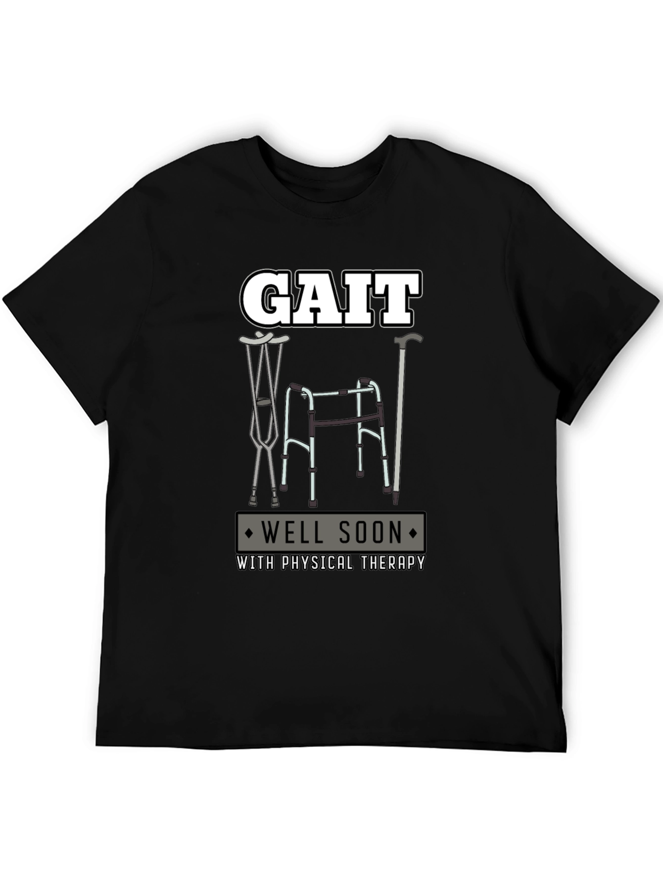Gait Physical Therapy T-Shirt - Get Well Soon Tee